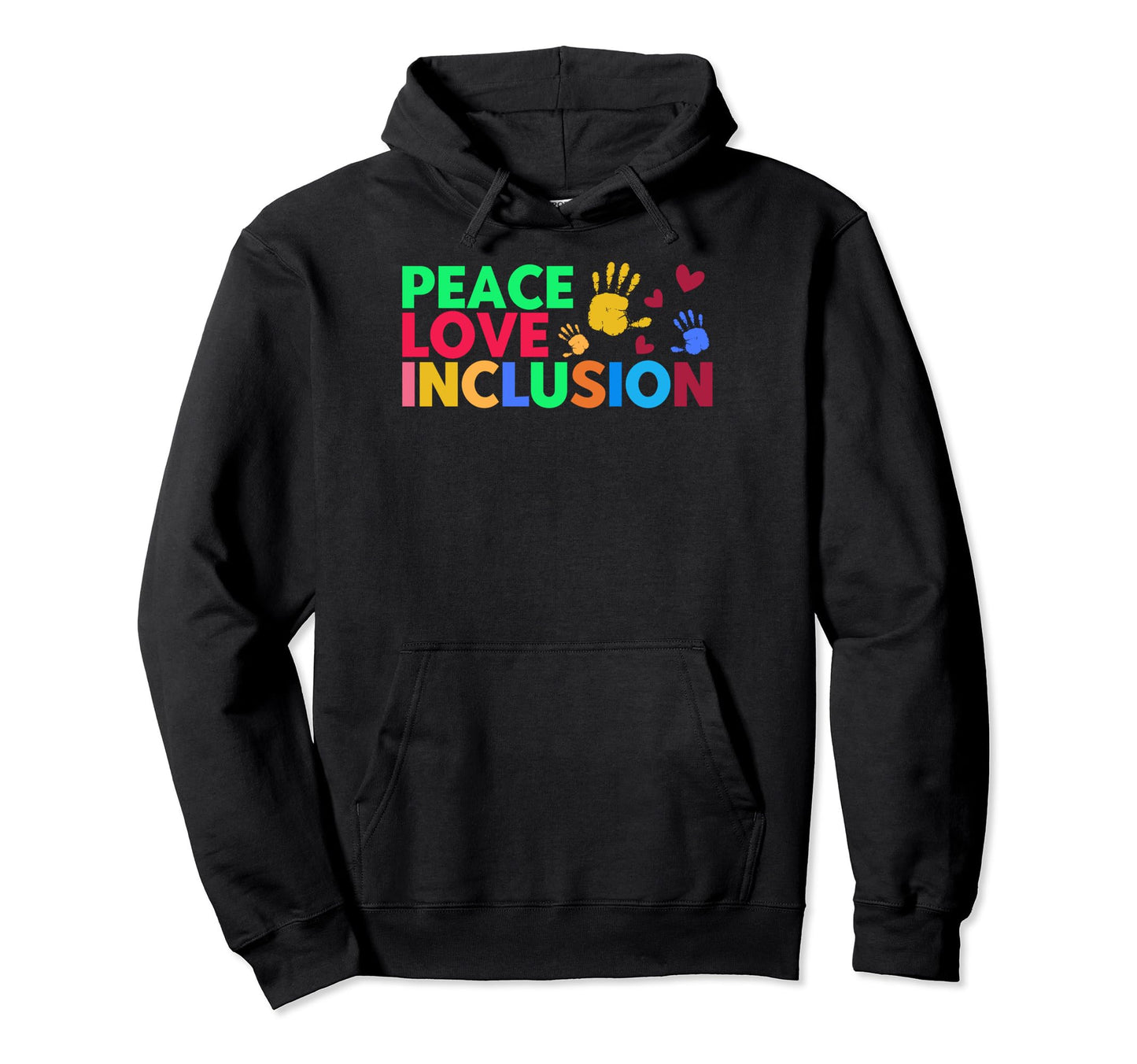 Peace Love Peace Inclusion Peace Love Hoodie - Trendy Graphic for Adults - T-Shirt, Sweatshirt, Hoodie