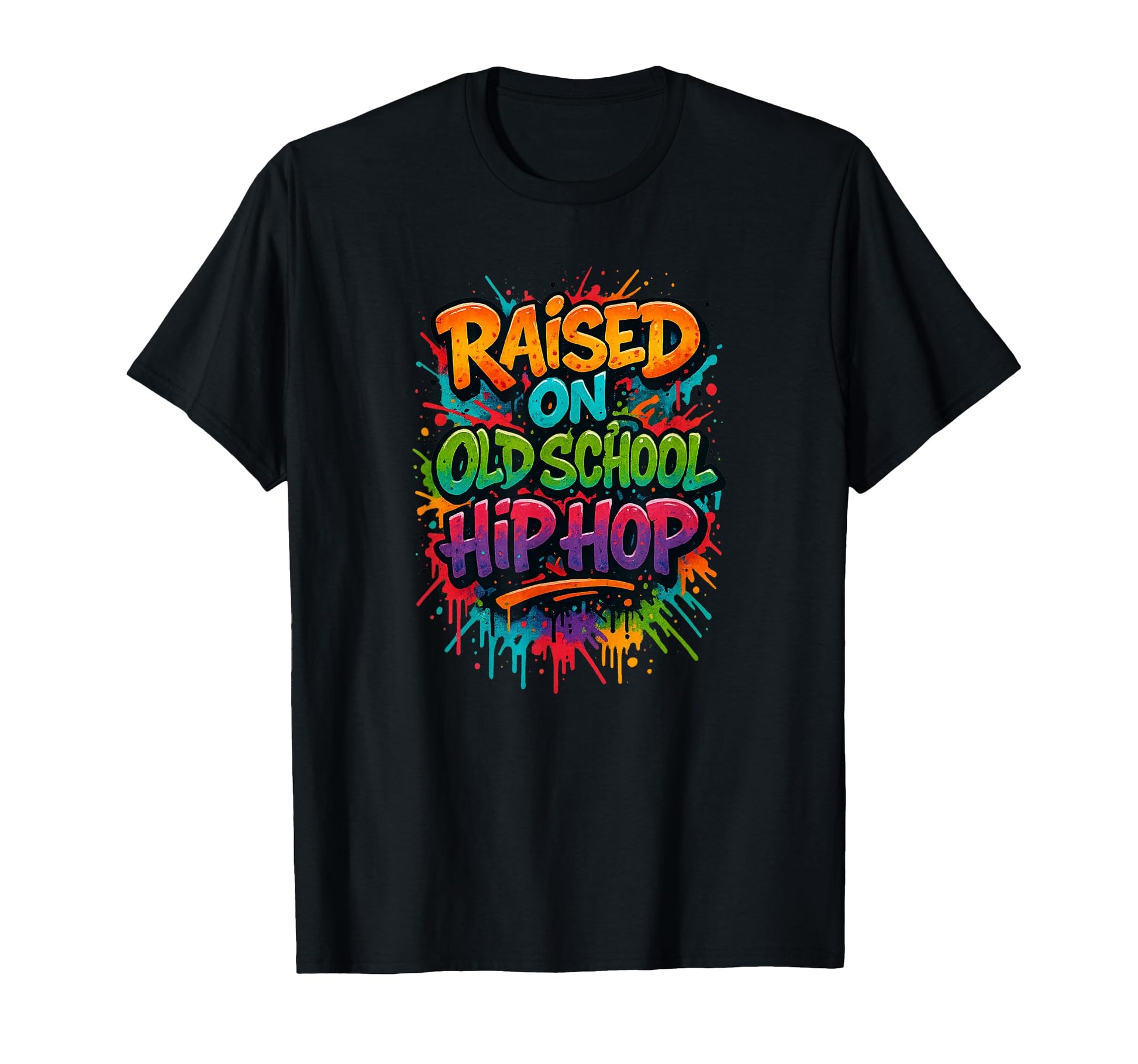 Raised Old School Hip Hop Colorful Rap T-Shirt - Trendy Graphic for Adults - T-Shirt, Sweatshirt, Hoodie