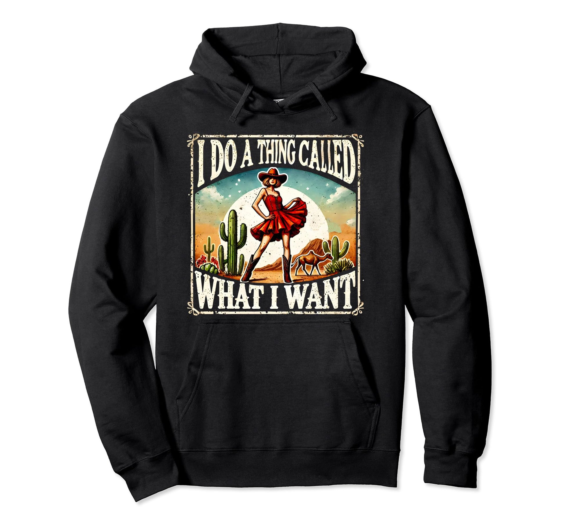 I Do Thing Called What I Want Hoodie - Fun Novelty Design for Adults - T-Shirt, Sweatshirt, Hoodie