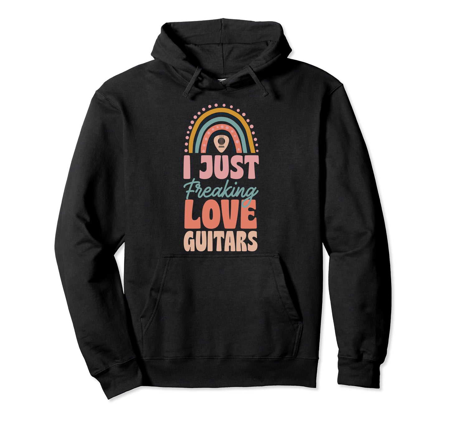 I Just Freaking Love Guitars Pick Hoodie - Streetwear Style for Adults - T-Shirt, Sweatshirt, Hoodie