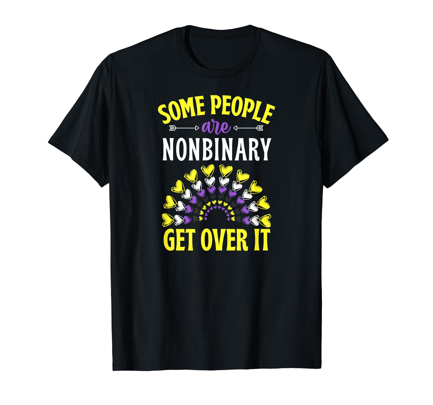 Some People Are Nonbinary Get Over It T-Shirt - Trendy Graphic for Adults - T-Shirt, Sweatshirt, Hoodie