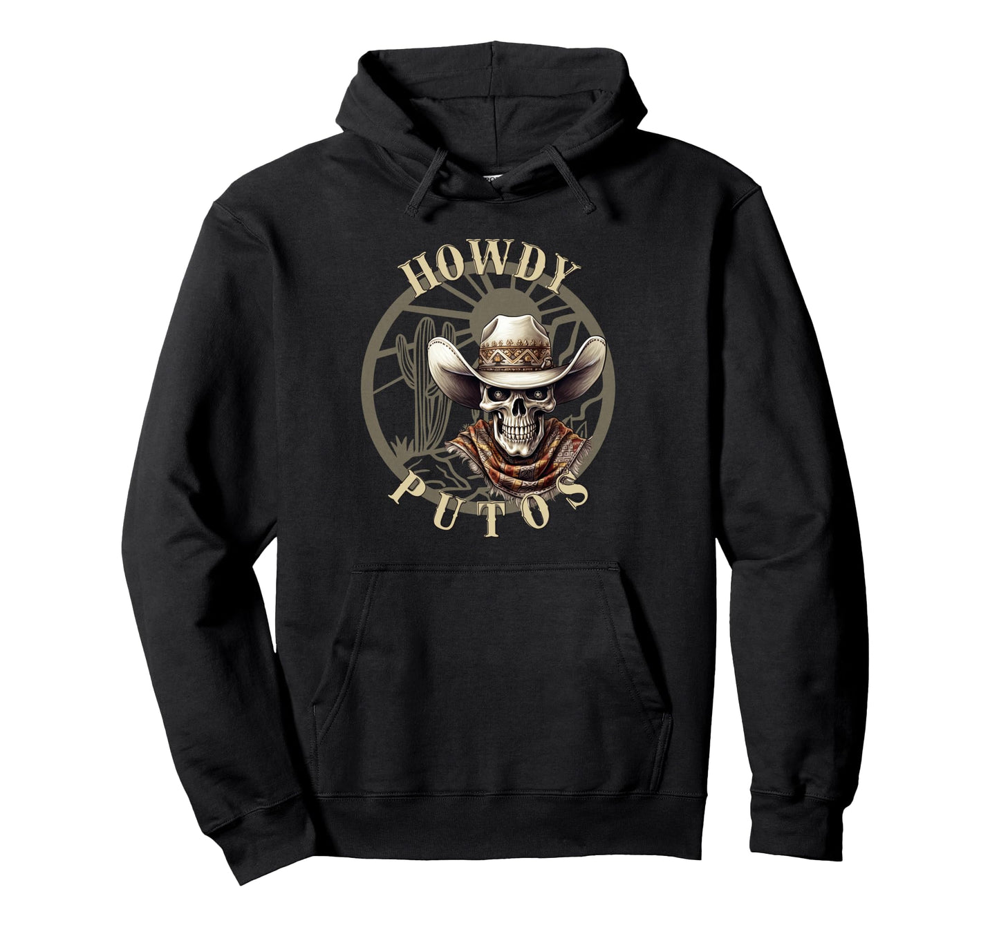 Howdy Putos Skelleton Cowboy Hoodie - Graphic Print Men Women - T-Shirt, Sweatshirt, Hoodie