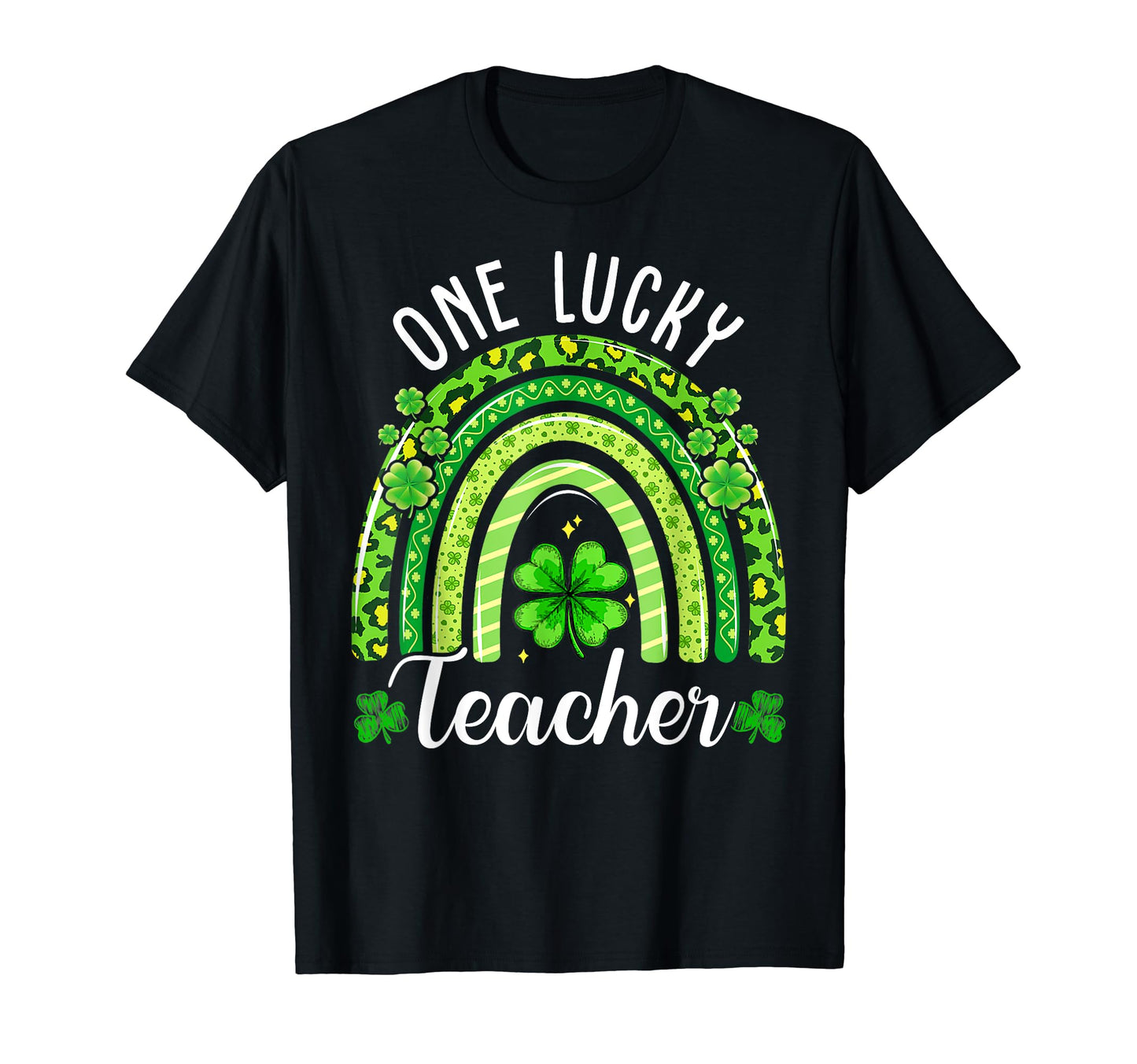 One Lucky Teacher Rainbow Shamrock St T-Shirt - Graphic Print Men Women - T-Shirt, Sweatshirt, Hoodie