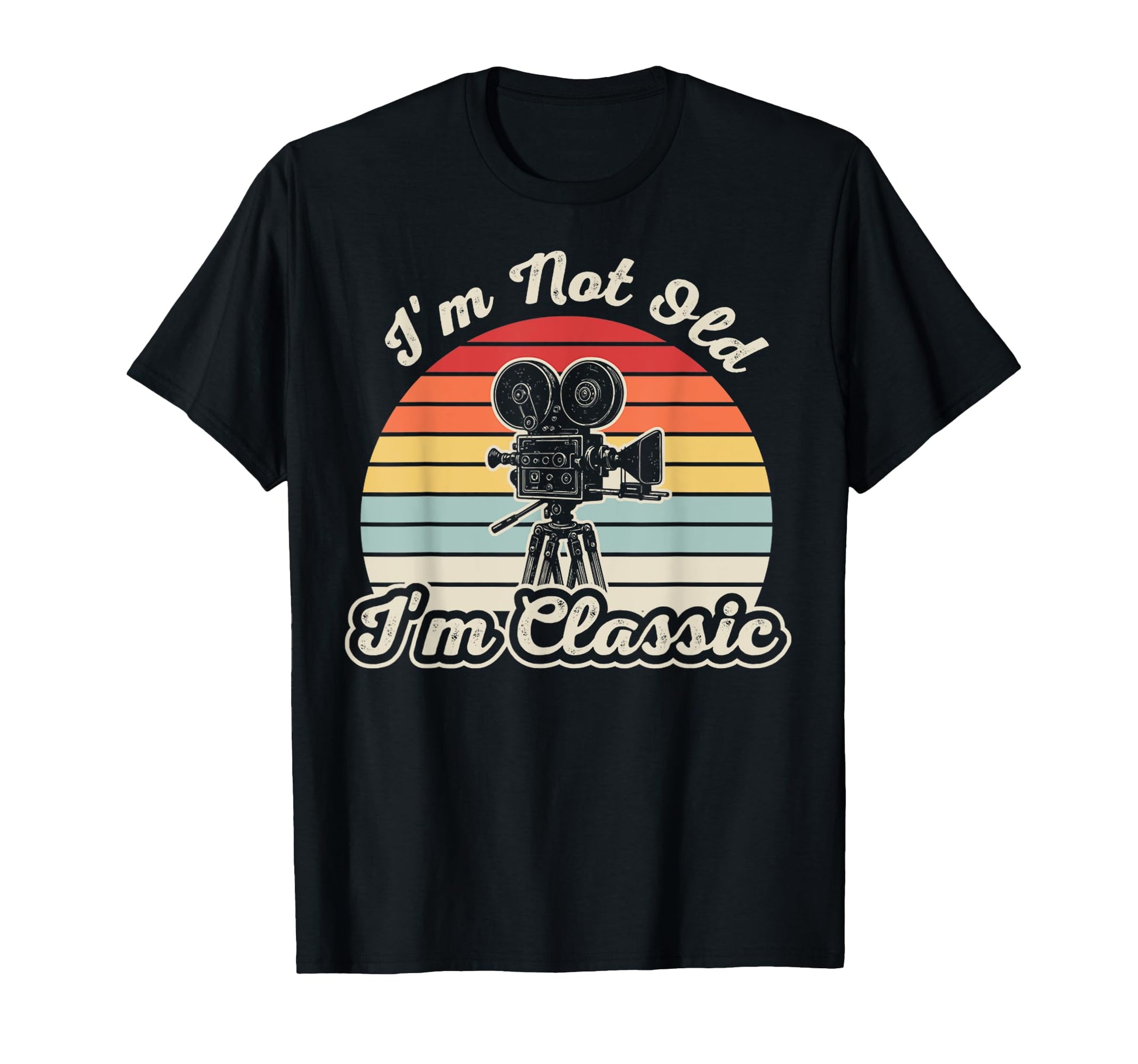 Im Not Old Im Camera T-Shirt - Custom Art Print Unisex - T-Shirt, Sweatshirt, Hoodie