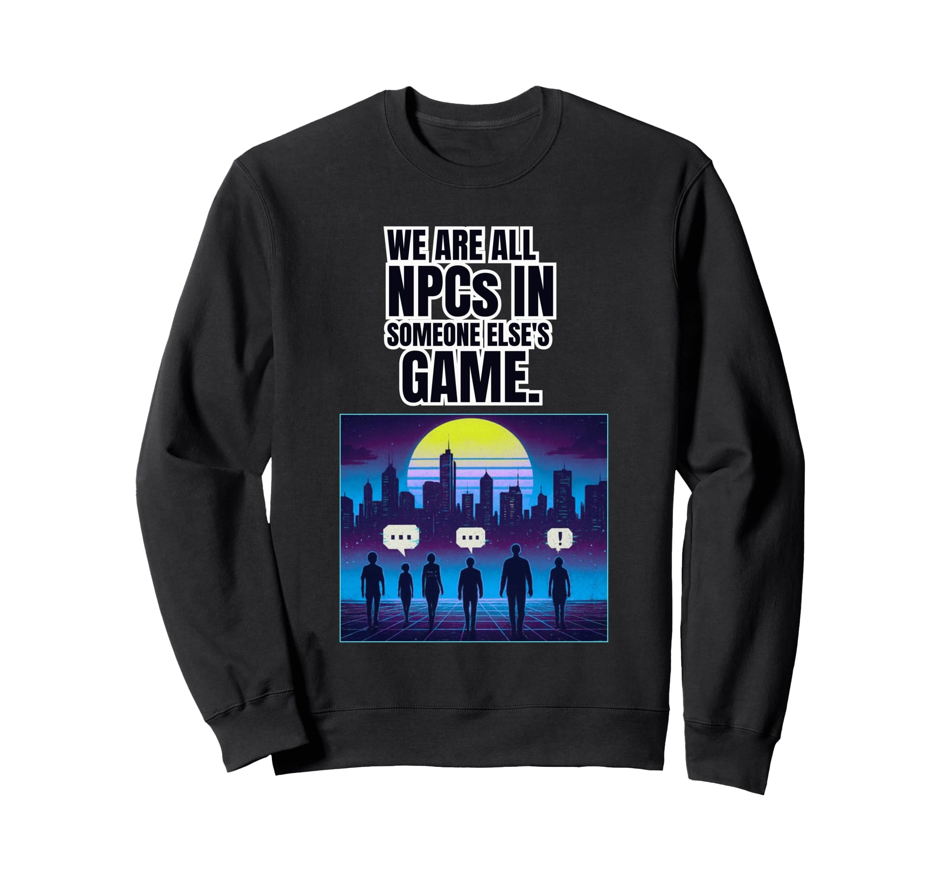 Npcs Glitchcore Simulation Sweatshirt - Casual Everyday Wear for Adults - T-Shirt, Sweatshirt, Hoodie