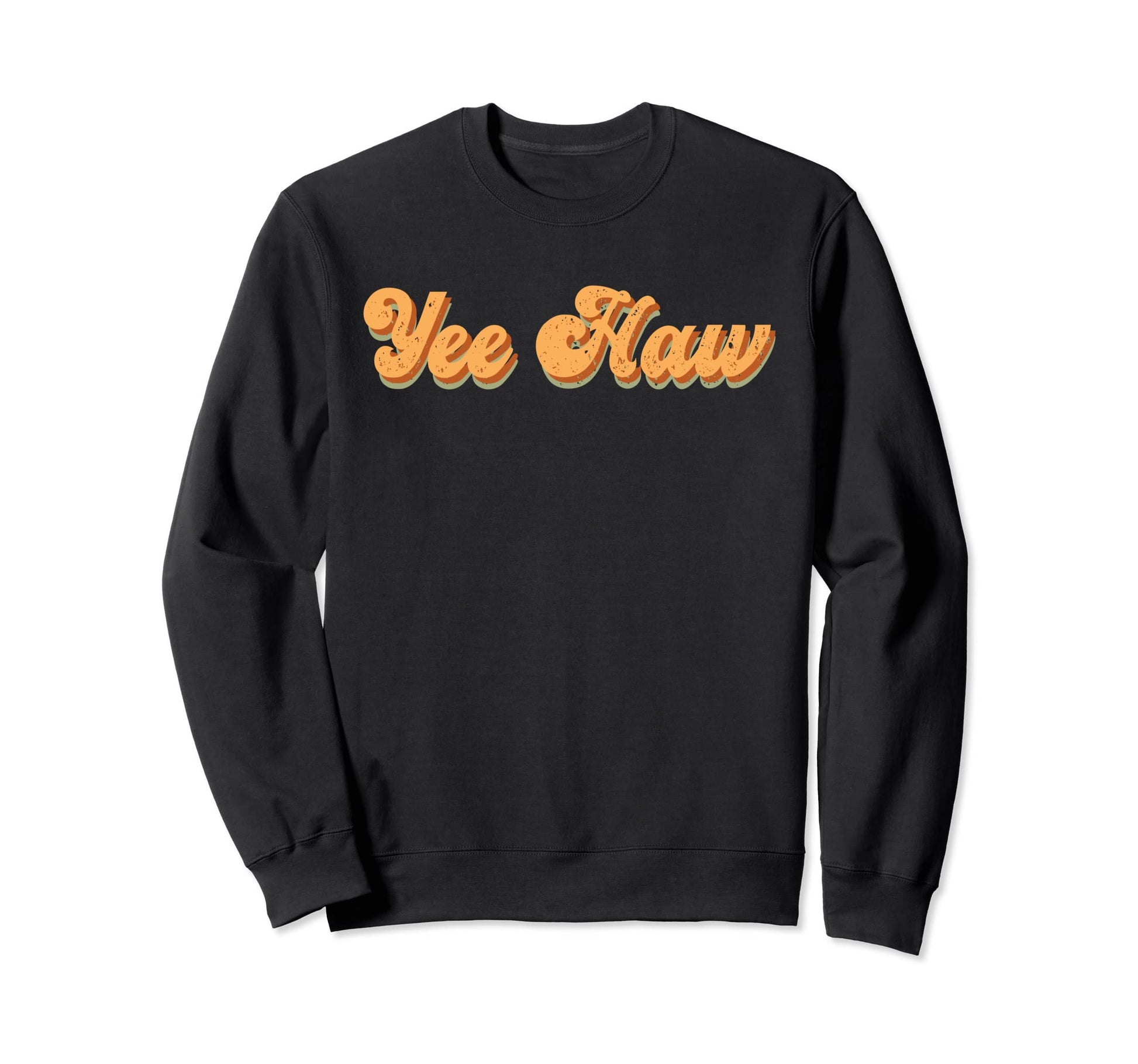 Yee Haw Howdy Rodeo Western Sweatshirt - Custom Art Print for Adults - T-Shirt, Sweatshirt, Hoodie