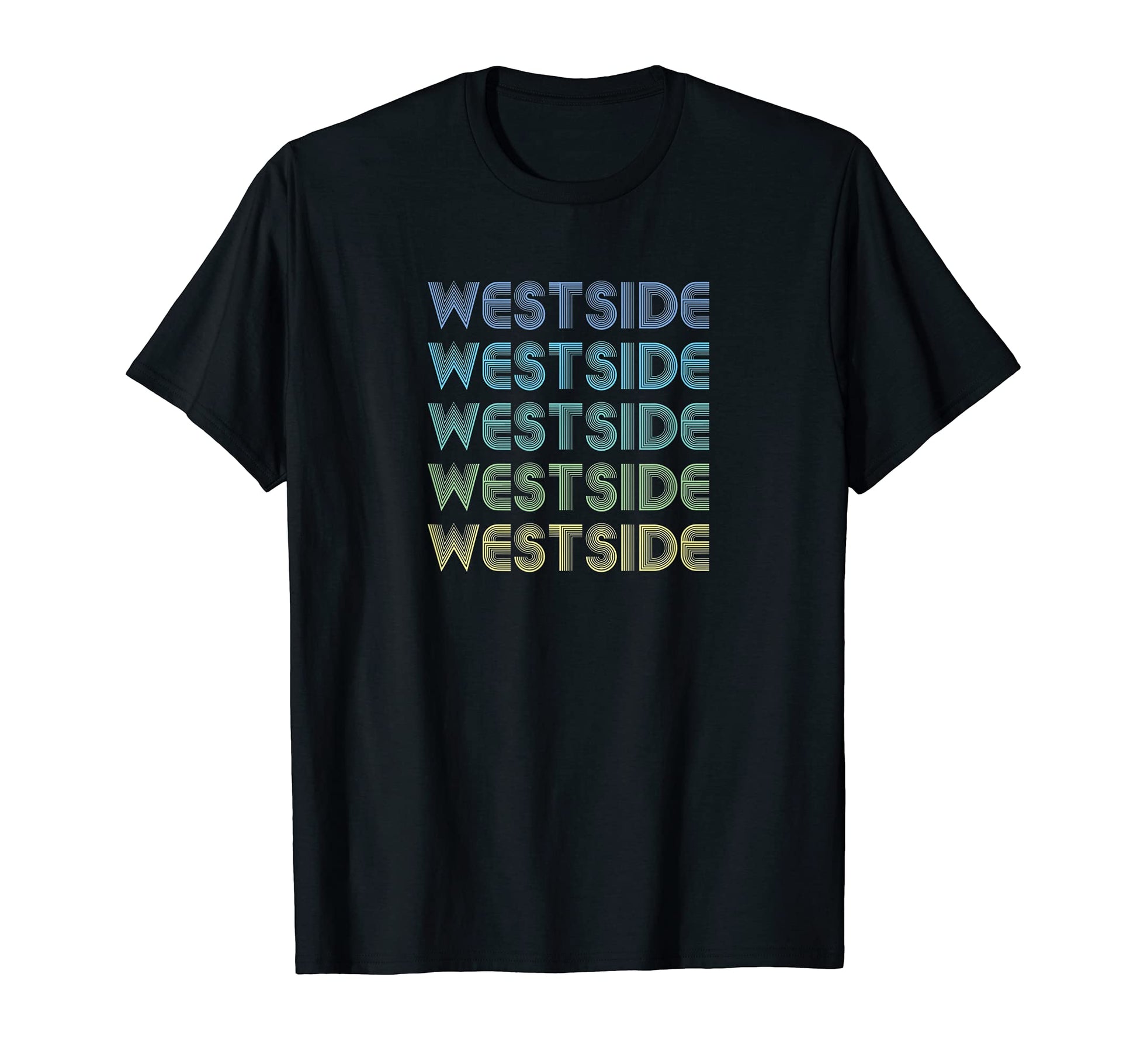 Westside Funny Word T-Shirt - Casual Everyday Wear Men Women - T-Shirt, Sweatshirt, Hoodie