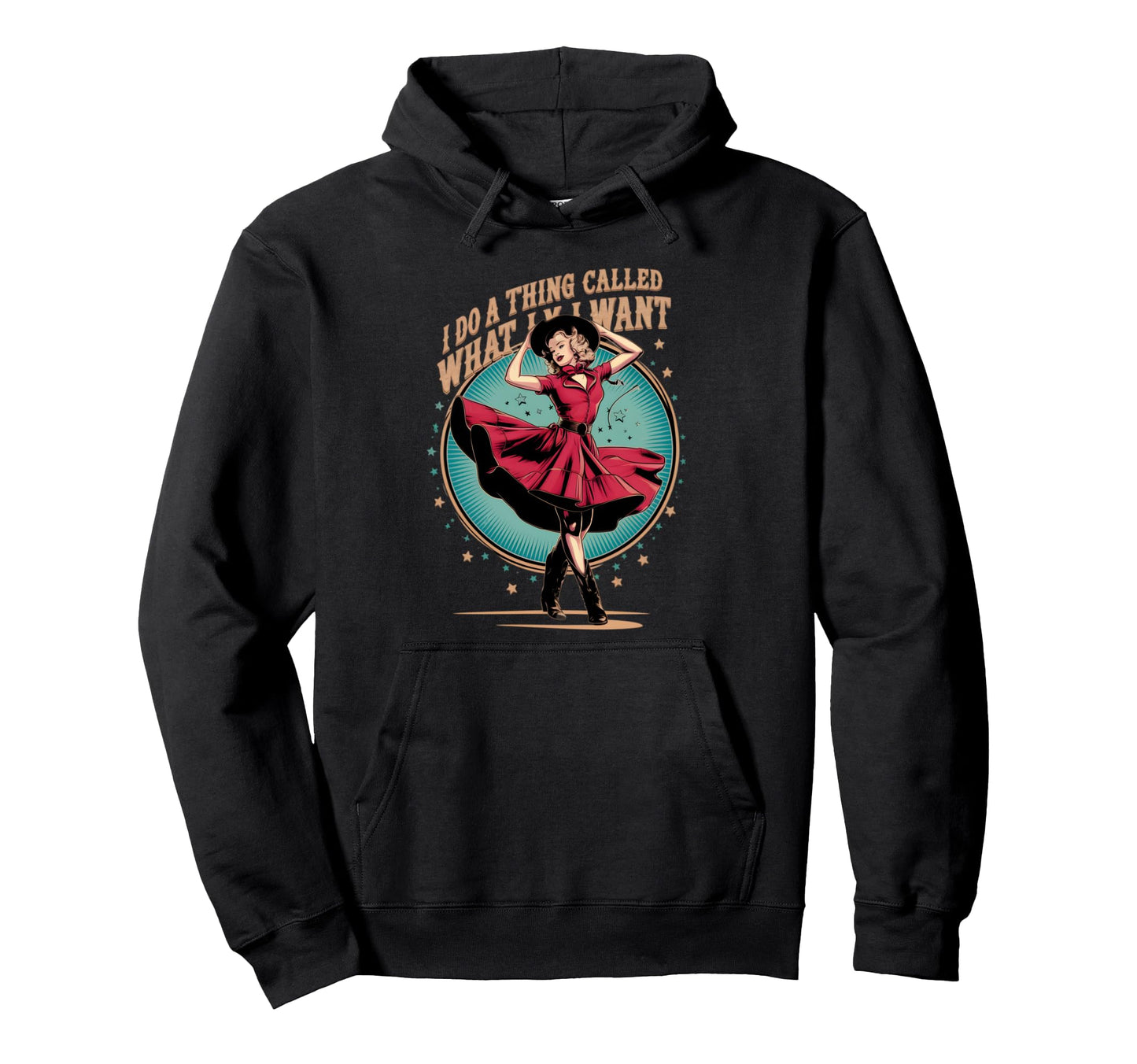 I Do Thing Called What I Want Hoodie - Casual Everyday Wear Men Women - T-Shirt, Sweatshirt, Hoodie