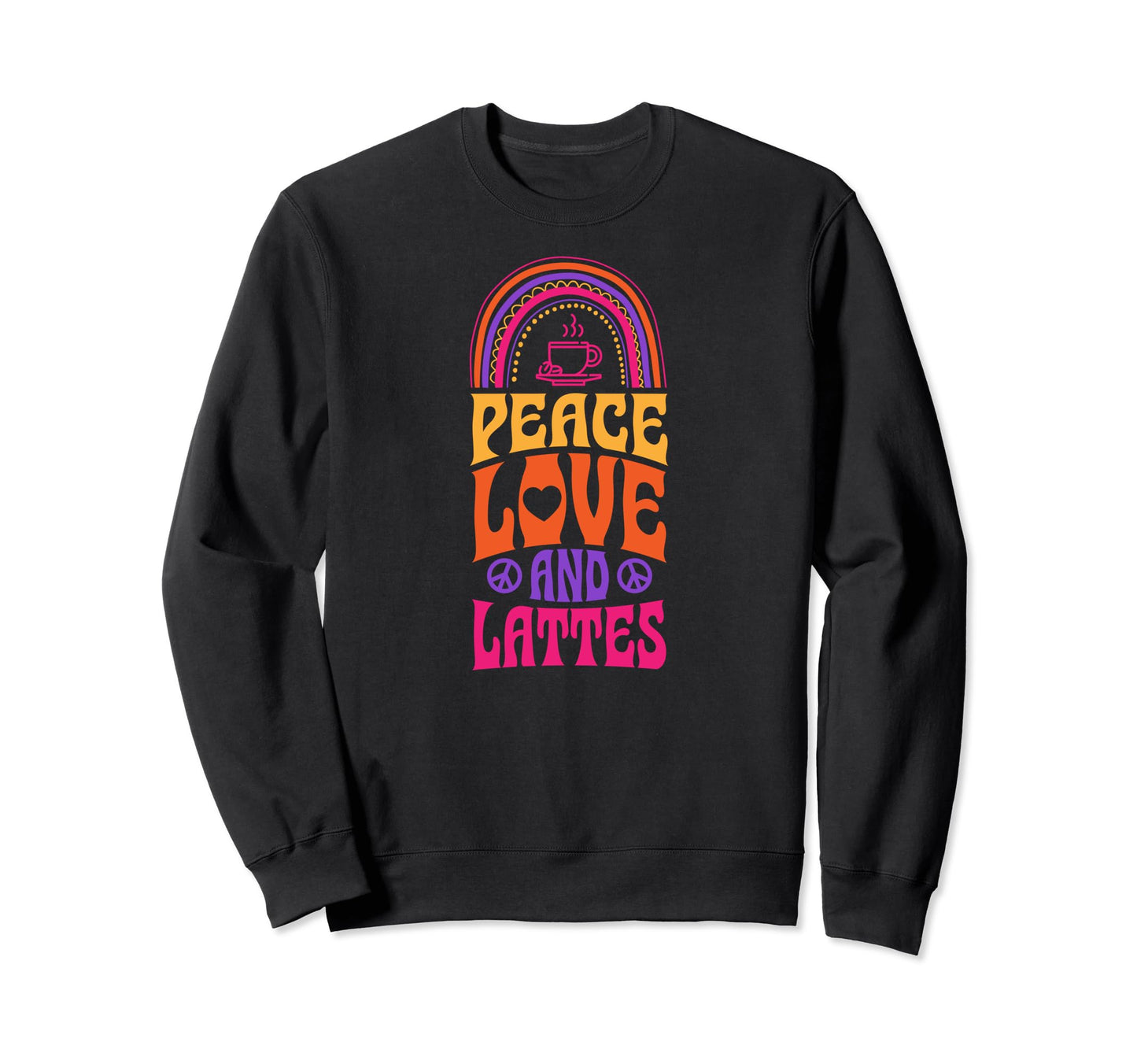 Peace Love And Lattes Bohemian Sweatshirt - Custom Art Print for Adults - T-Shirt, Sweatshirt, Hoodie