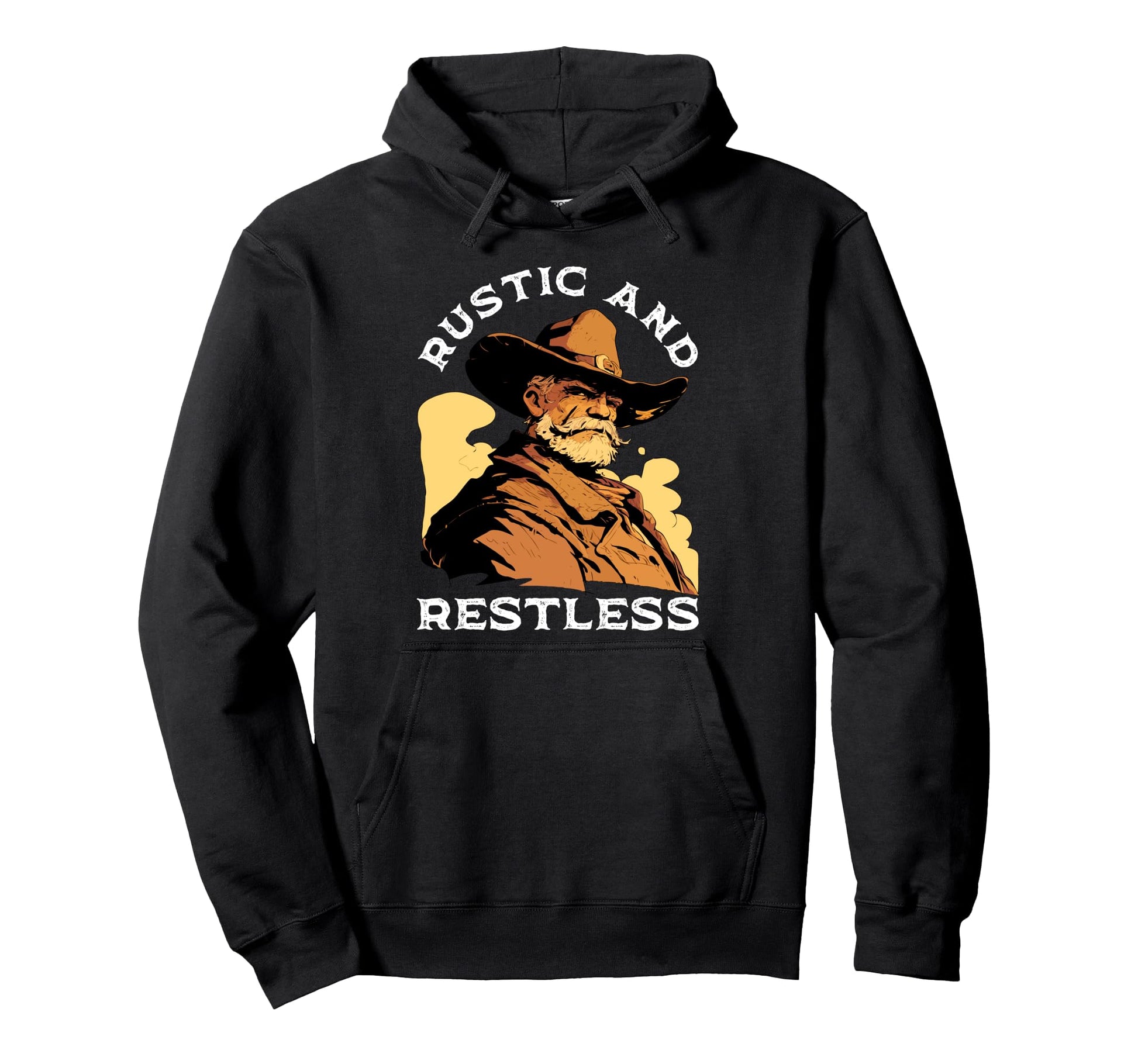 Rustic And Restless Western Lifestyle Hoodie - Streetwear Style Men Women - T-Shirt, Sweatshirt, Hoodie