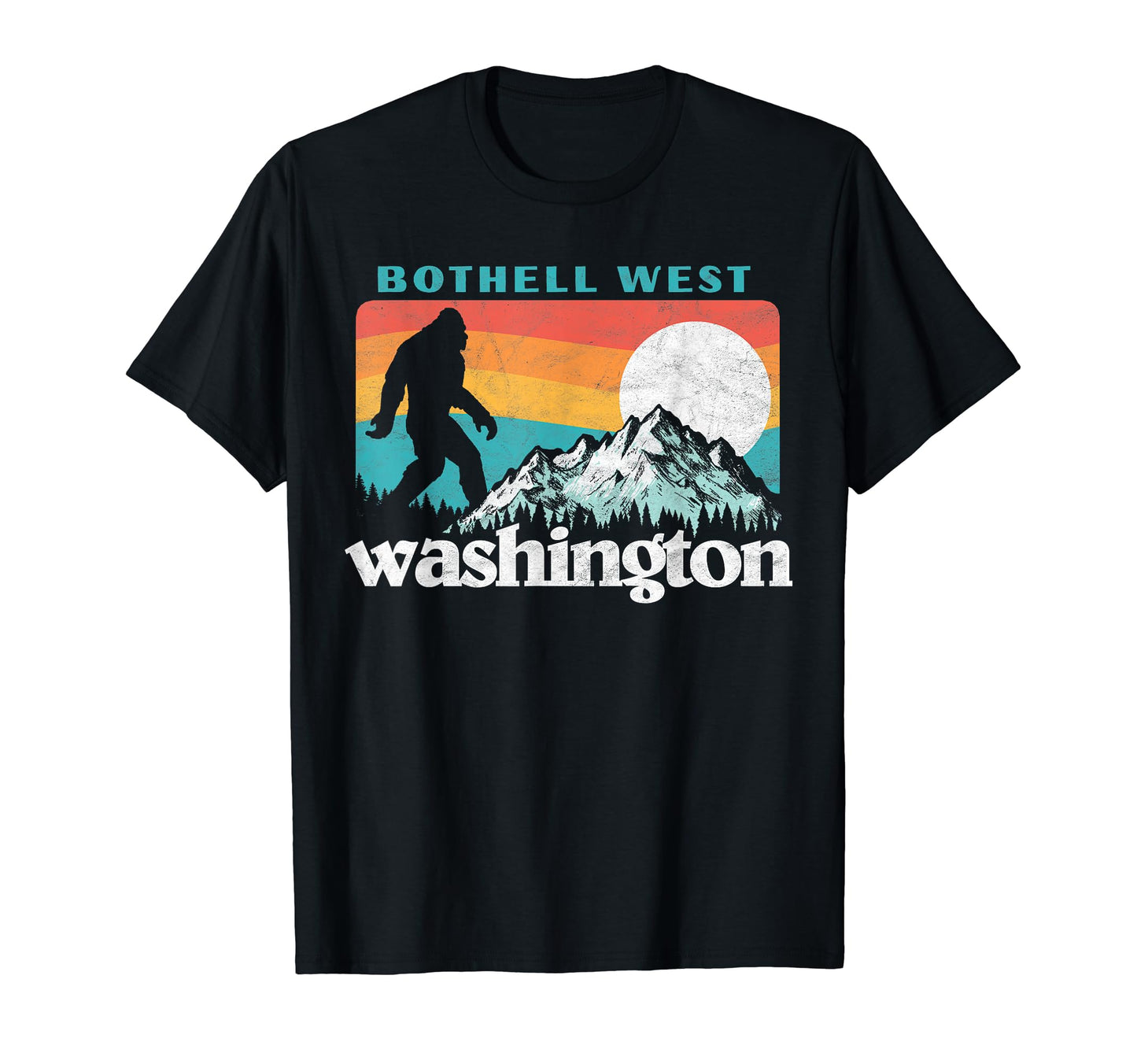 Bothell West Washington 80S Bigfoot T-Shirt - Casual Everyday Wear Unisex - T-Shirt, Sweatshirt, Hoodie