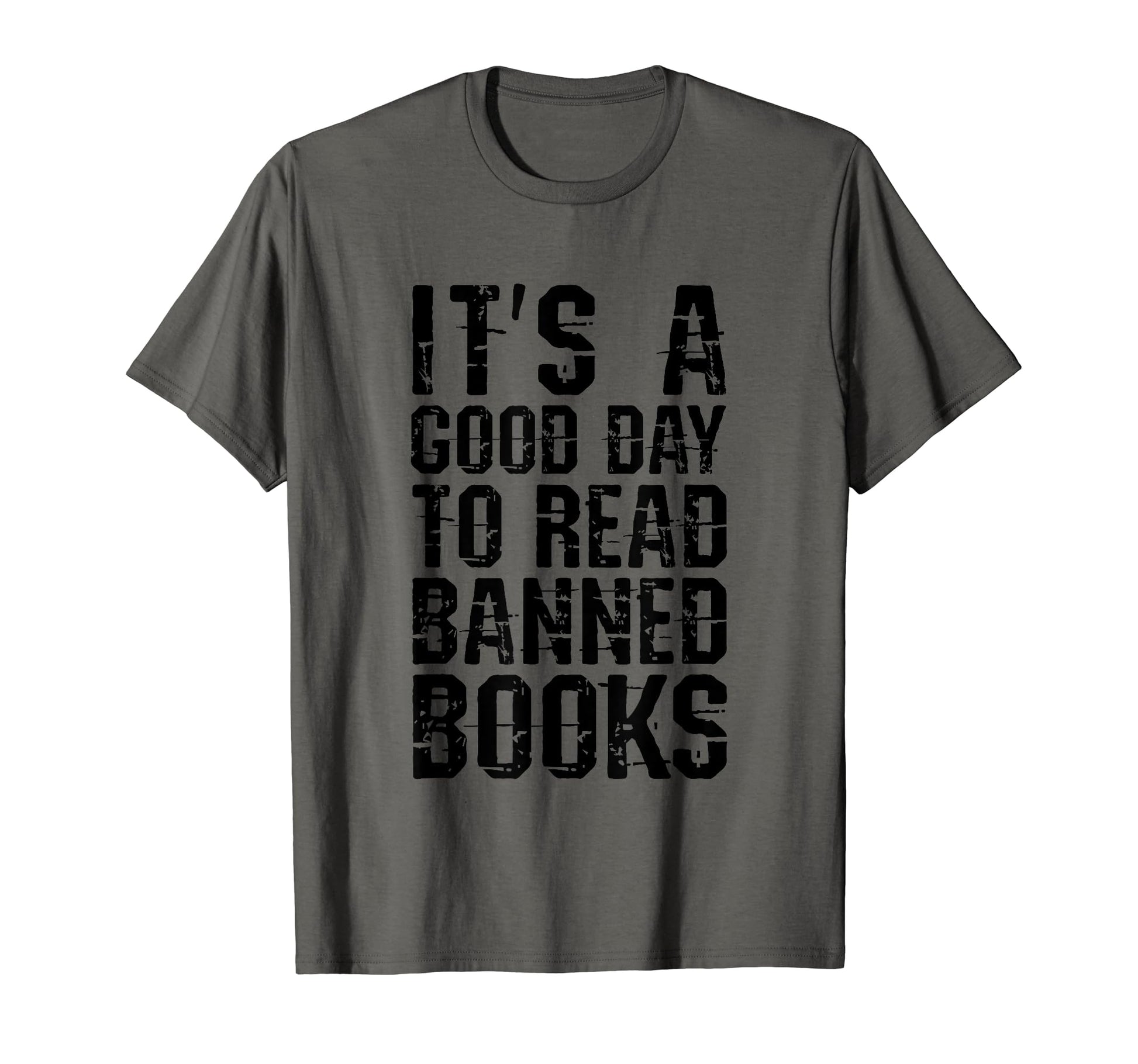 Good To Read Banned Books Grunge T-Shirt - Casual Everyday Wear Unisex - T-Shirt, Sweatshirt, Hoodie