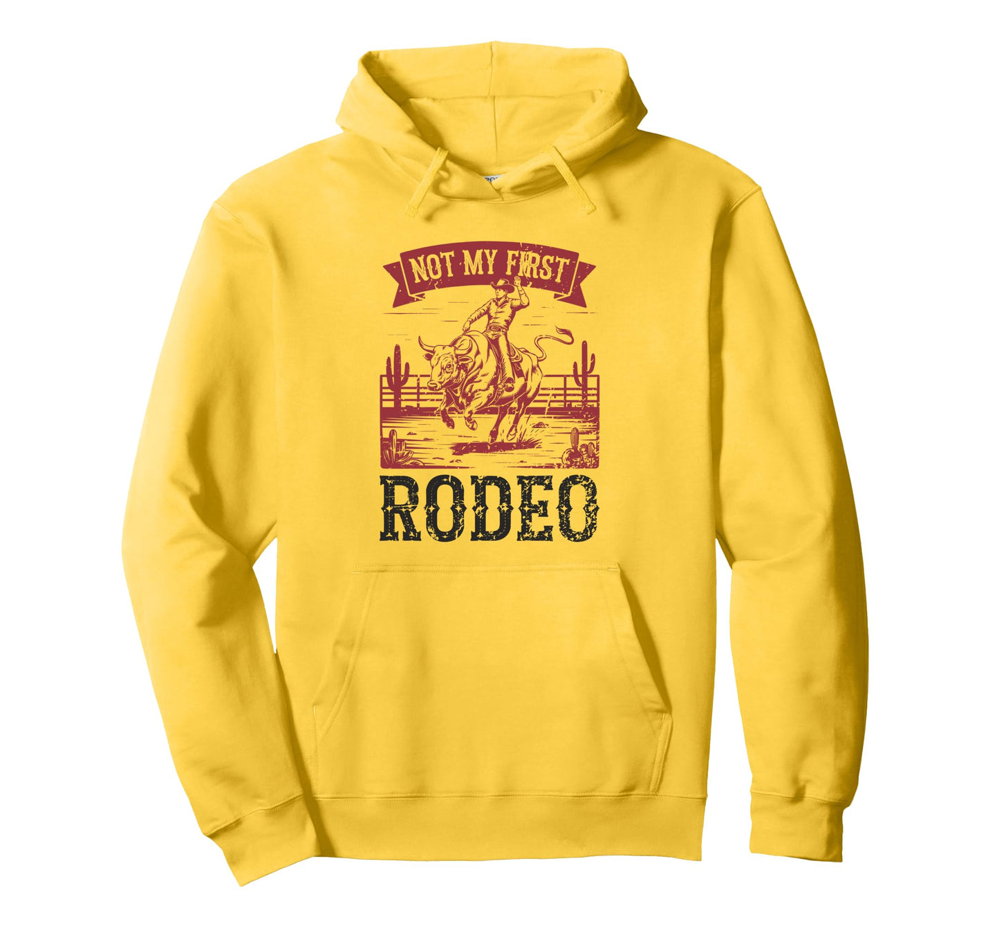 Not My First Rodeo Cowboy Bull Rider Hoodie - Trendy Graphic Unisex - T-Shirt, Sweatshirt, Hoodie