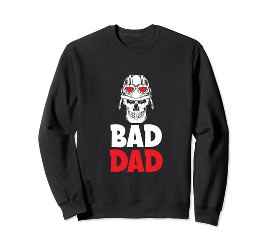 Bad Dad Motorcycle Lover Sweatshirt - Aesthetic Graphic for Adults - T-Shirt, Sweatshirt, Hoodie