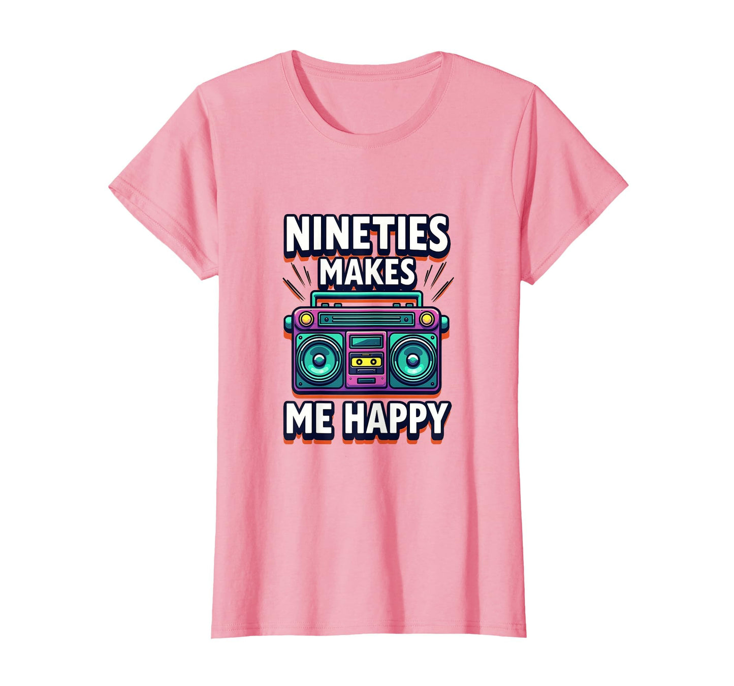 Nineties Makes Me Happy 90S T-Shirt - Custom Art Print for Adults - T-Shirt, Sweatshirt, Hoodie