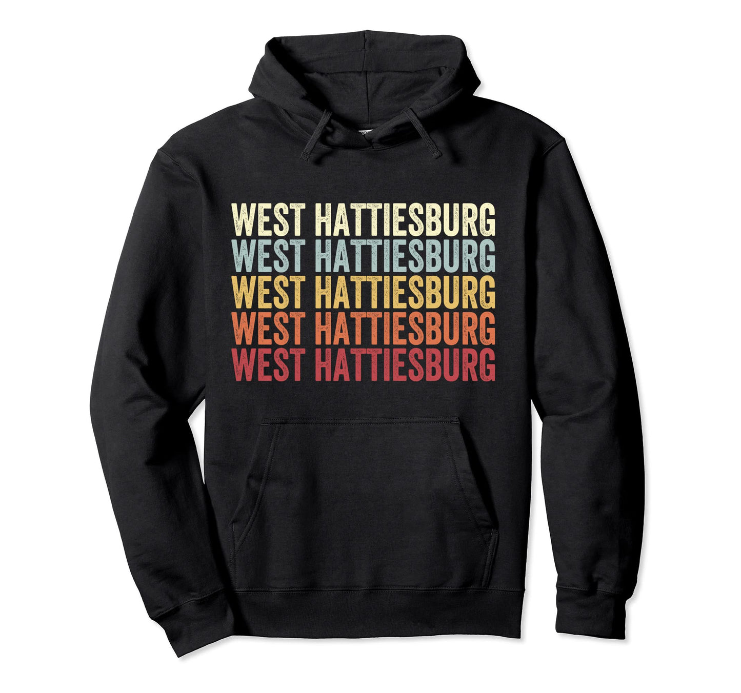 West Hattiesburg Mississippi West Hoodie - Novelty Apparel Men Women - T-Shirt, Sweatshirt, Hoodie
