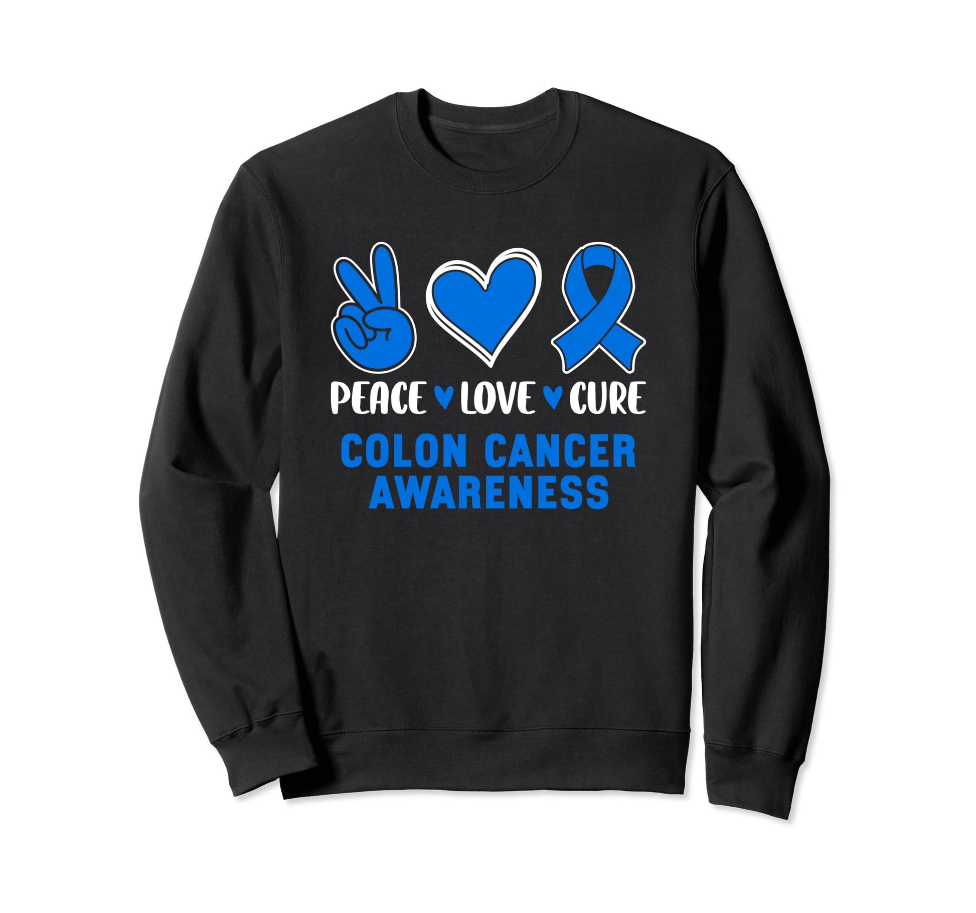 Peace Love Cure Colon Cancer Sweatshirt - Trendy Graphic for Adults - T-Shirt, Sweatshirt, Hoodie
