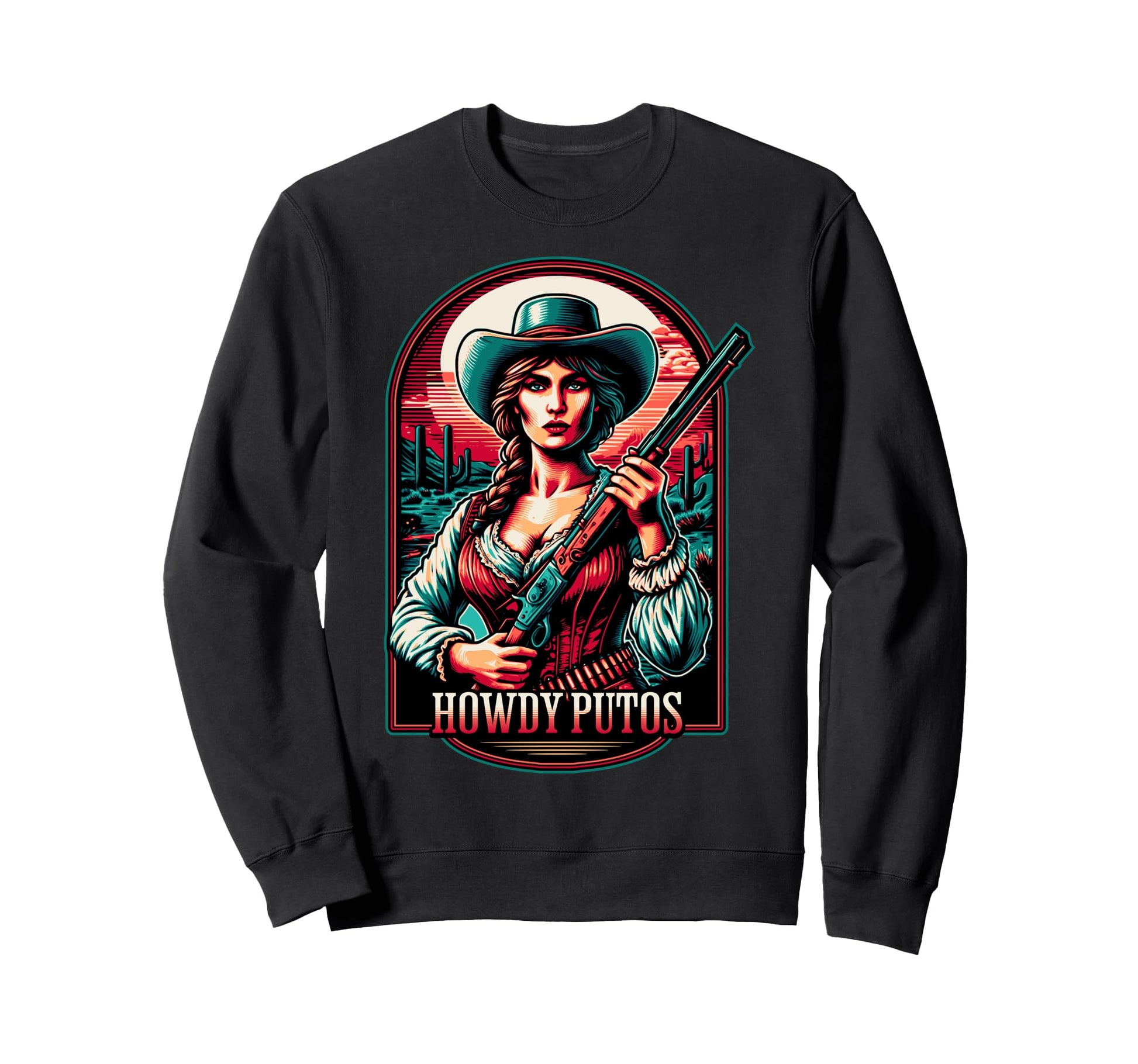 Howdy Putos Funny Lady Gun Western Sweatshirt - Graphic Print Men Women - T-Shirt, Sweatshirt, Hoodie