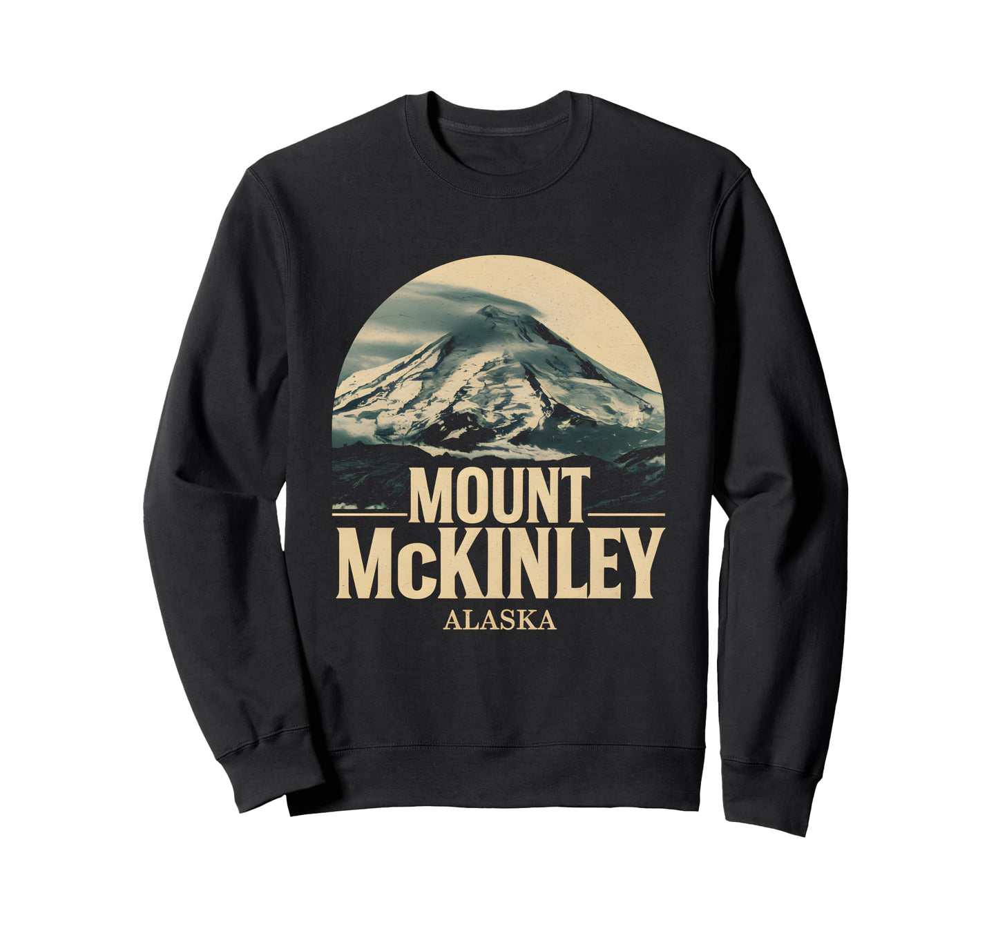Mount Mckinley National Park Sweatshirt - Casual Everyday Wear Men Women - T-Shirt, Sweatshirt, Hoodie