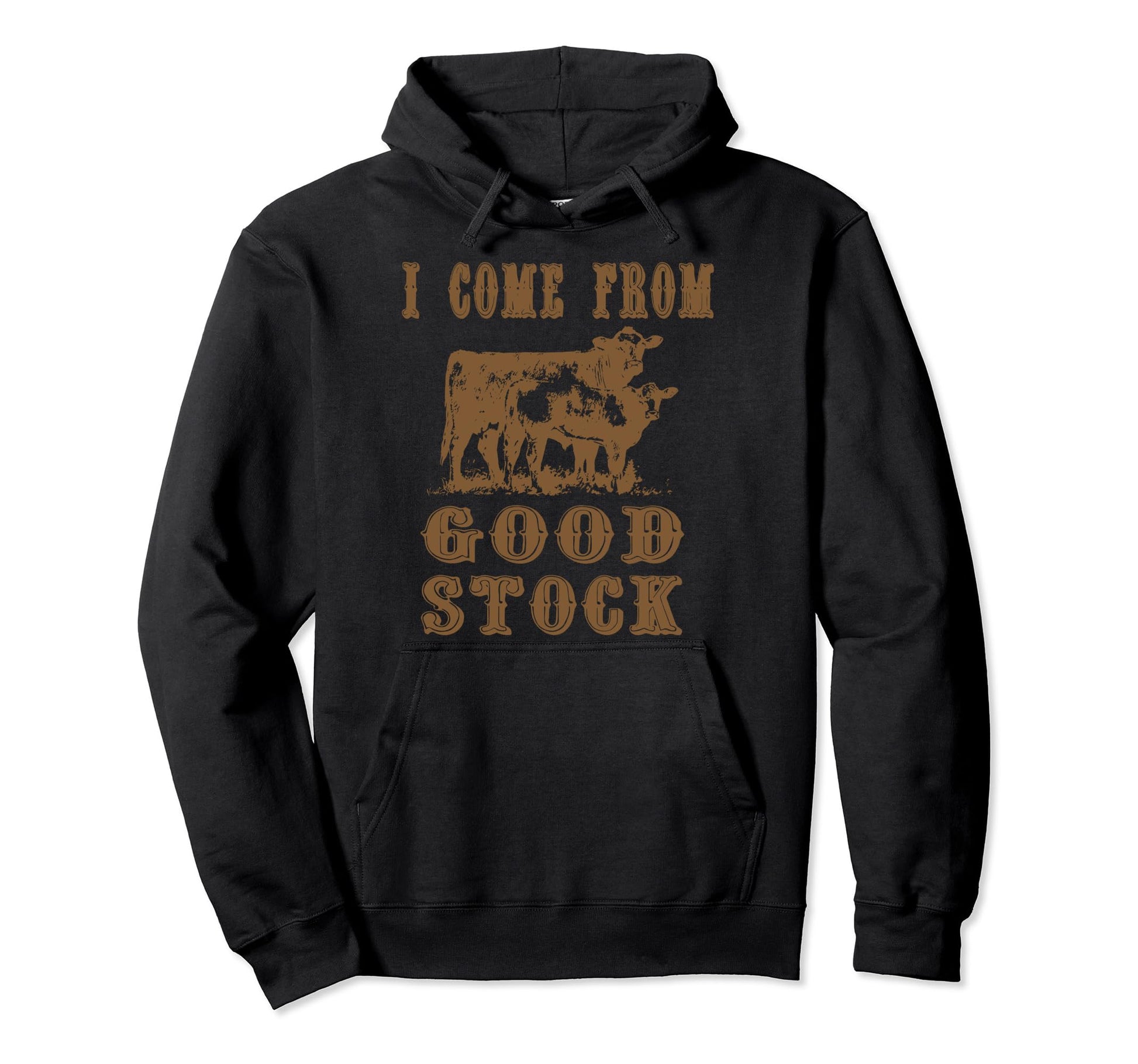 I Come From Good Stock Cowboy Neutral Hoodie - Custom Art Print Unisex - T-Shirt, Sweatshirt, Hoodie
