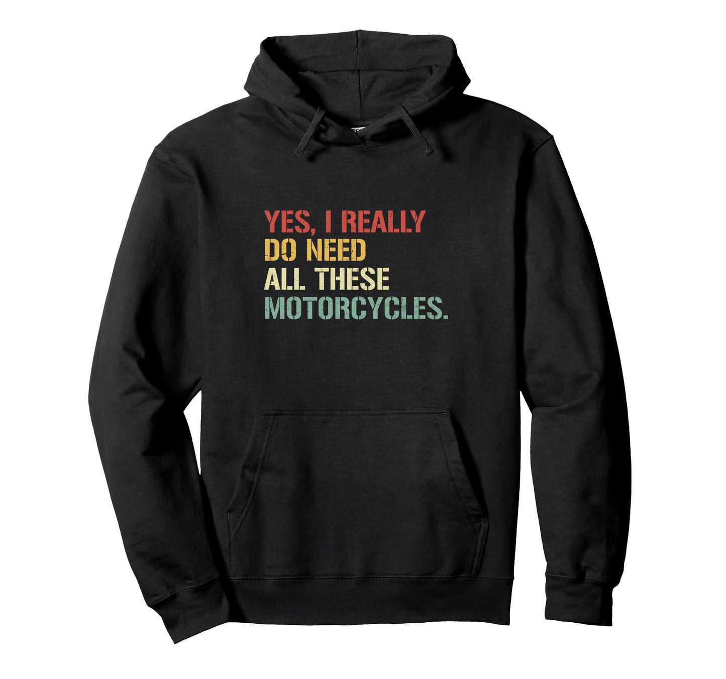Yes I Really Do Need All These Hoodie - Casual Everyday Wear for Adults - T-Shirt, Sweatshirt, Hoodie