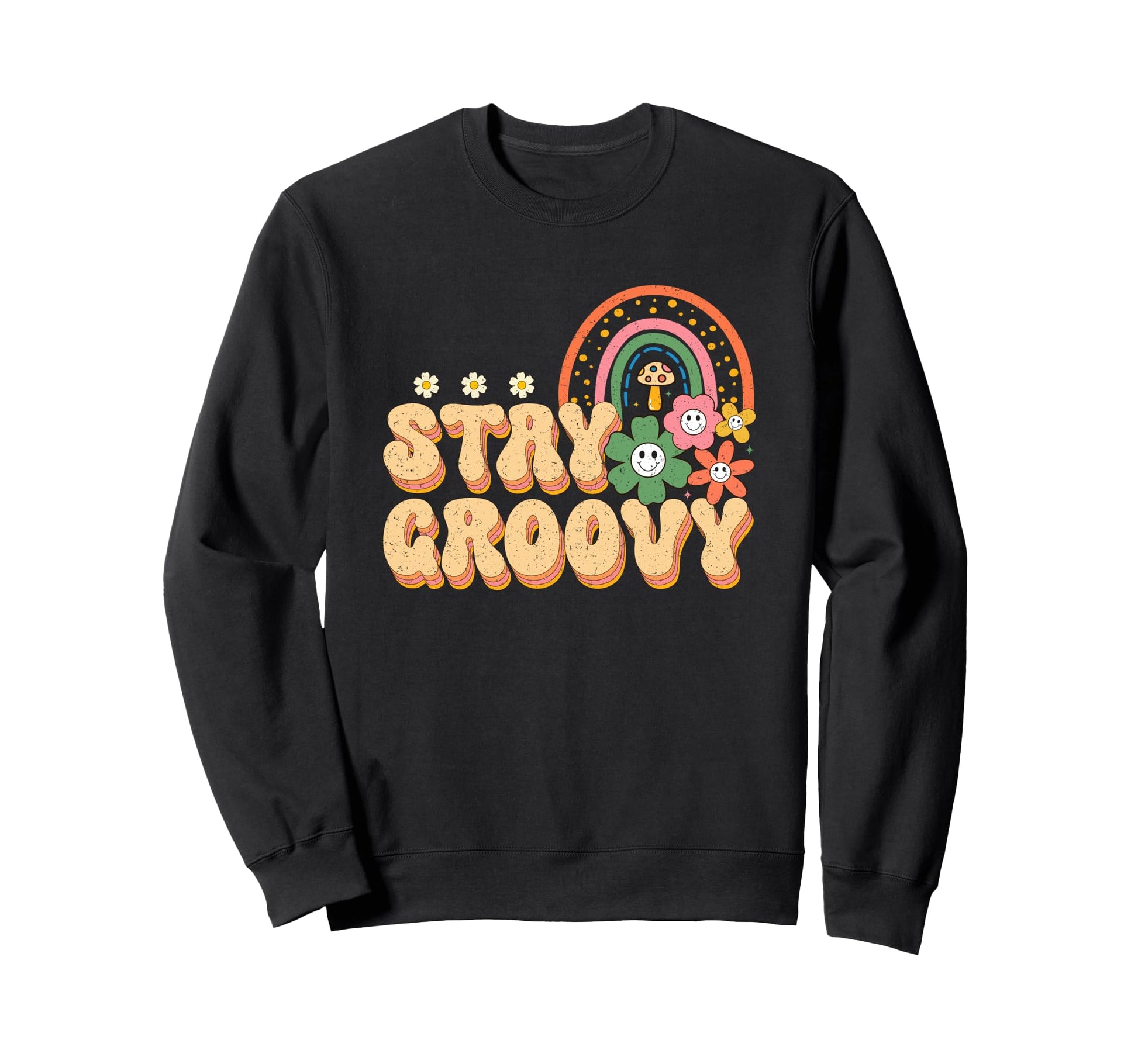 Stay Groovy Rainbow And Flowers Sweatshirt - Custom Art Print for Adults - T-Shirt, Sweatshirt, Hoodie