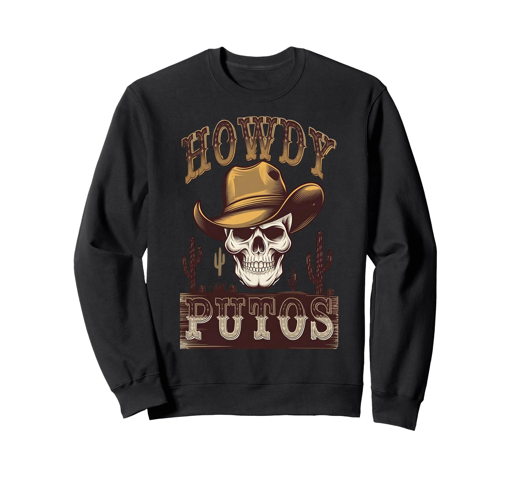 Howdy Putos Cowboy Western Sweatshirt - Casual Everyday Wear for Adults - T-Shirt, Sweatshirt, Hoodie