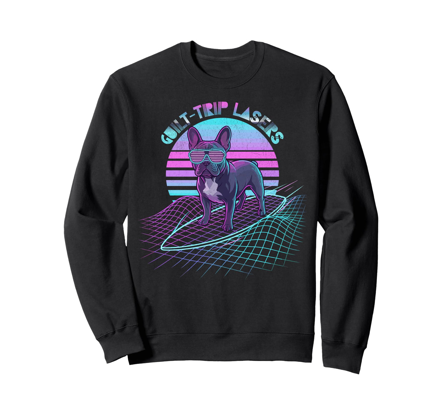 Guilt Trip Lasers French Bulldog Sweatshirt - Custom Art Print Men Women - T-Shirt, Sweatshirt, Hoodie