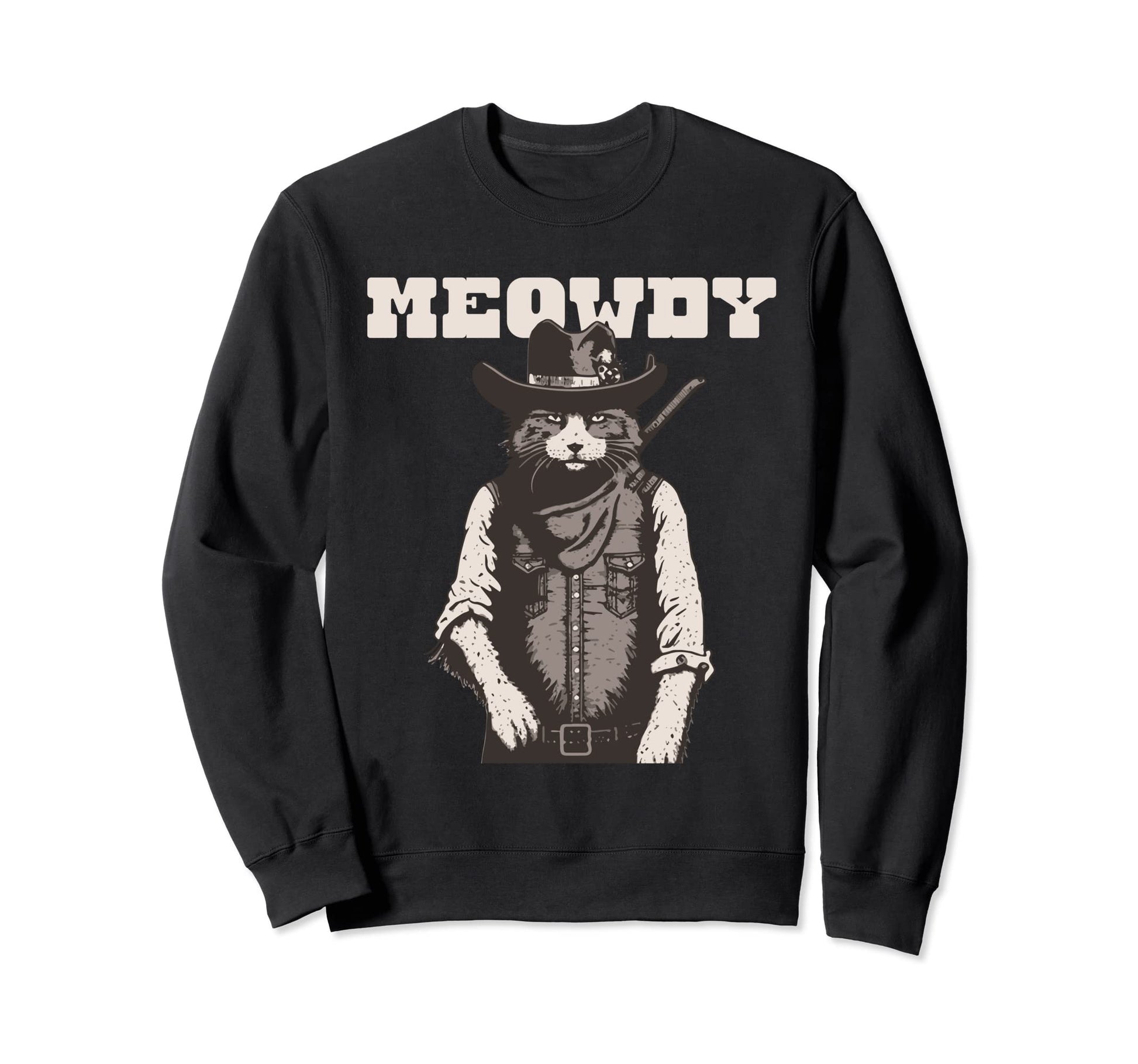Meowdy Outlaw Funny Country Sweatshirt - Fun Novelty Design Men Women - T-Shirt, Sweatshirt, Hoodie