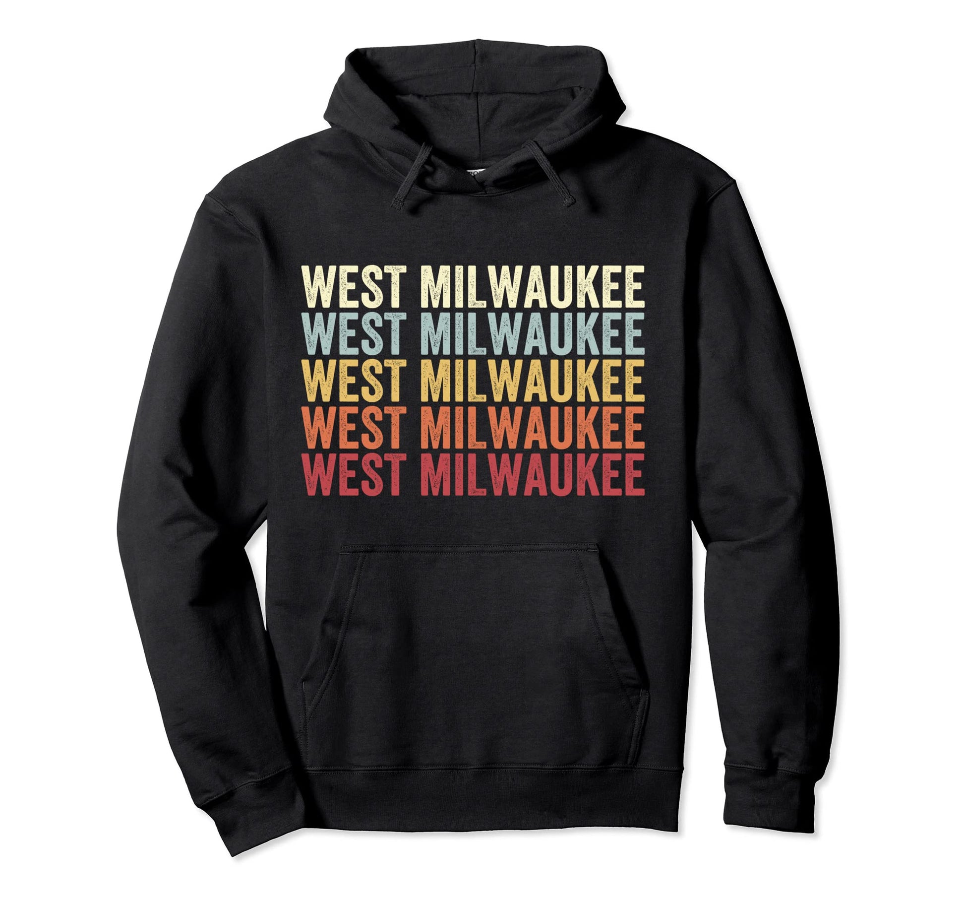 West Milwaukee Wisconsin West Milwaukee Wi Hoodie - Streetwear Style Unisex - T-Shirt, Sweatshirt, Hoodie
