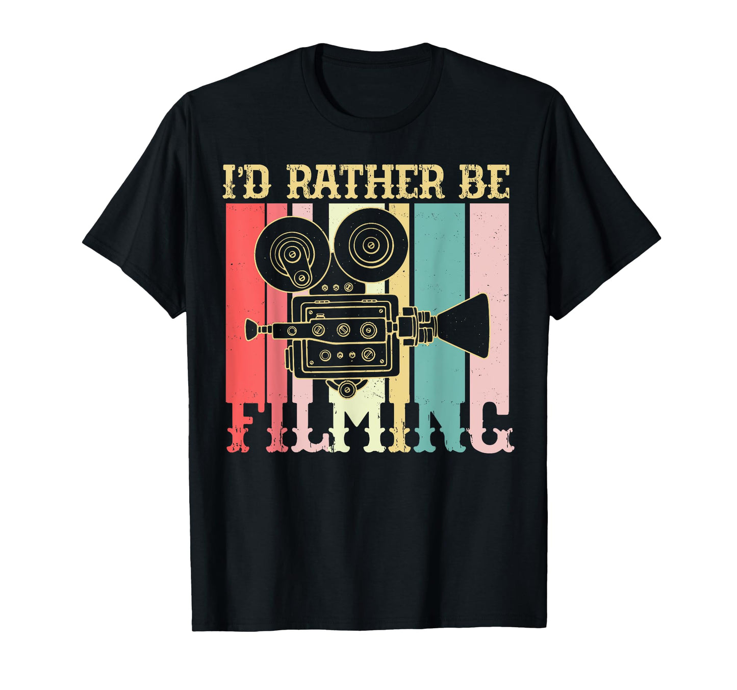 Id Rather Be Filming Camera Gifts Funny T-Shirt - Trendy Graphic Men Women - T-Shirt, Sweatshirt, Hoodie