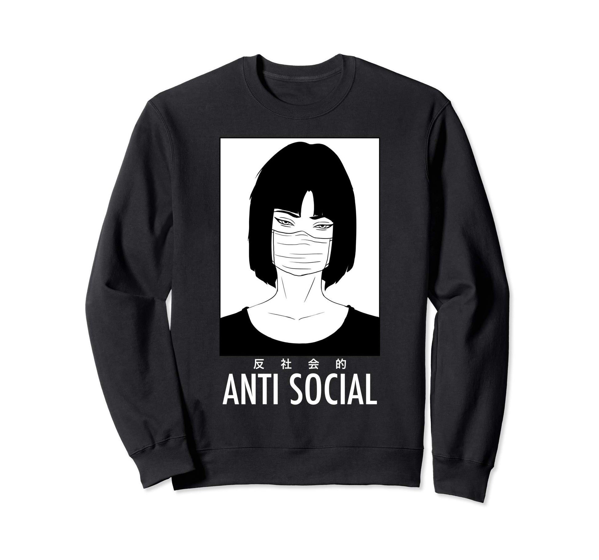 Anti Social Japanese Kanji Text Sweatshirt - Streetwear Style Unisex - T-Shirt, Sweatshirt, Hoodie