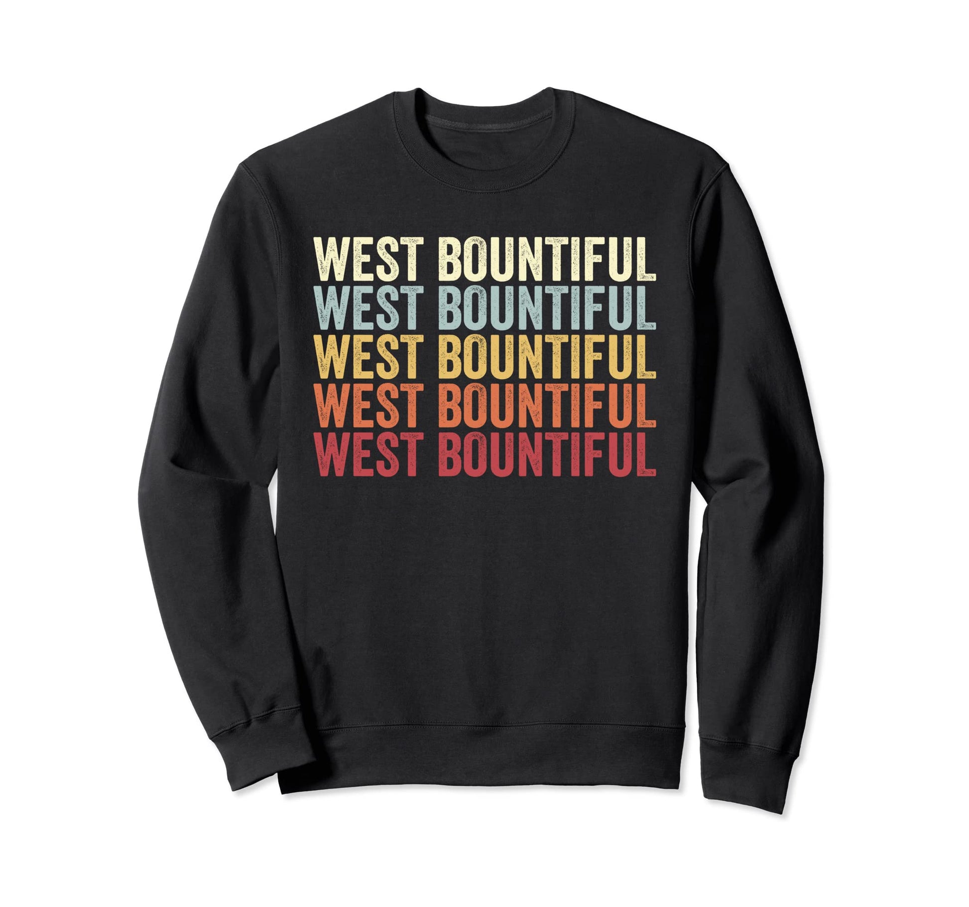 West Bountiful Utah West Sweatshirt - Casual Everyday Wear Unisex - T-Shirt, Sweatshirt, Hoodie