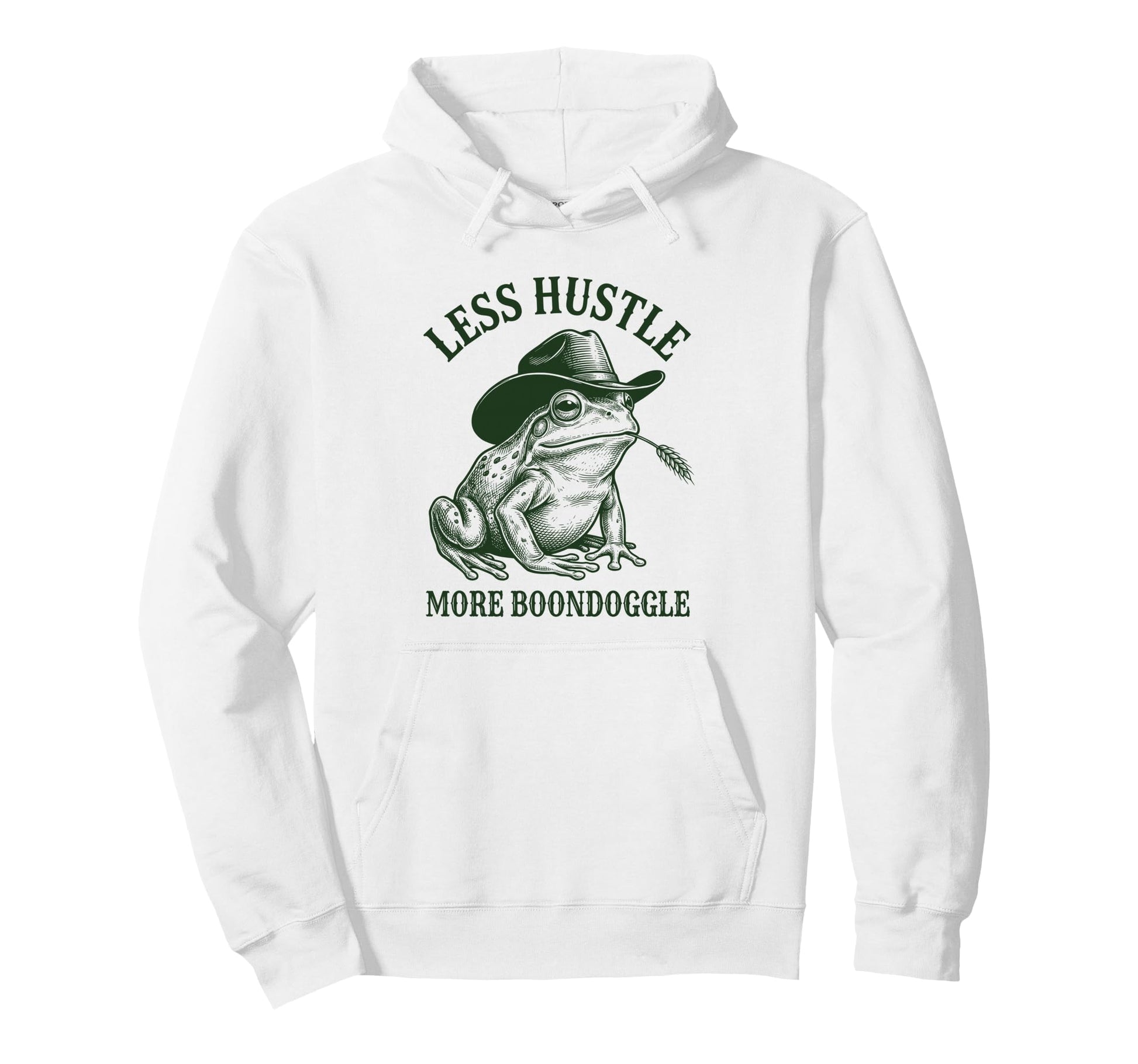 Less Hustle More Boondoggle Funny Hoodie - Casual Everyday Wear Men Women - T-Shirt, Sweatshirt, Hoodie