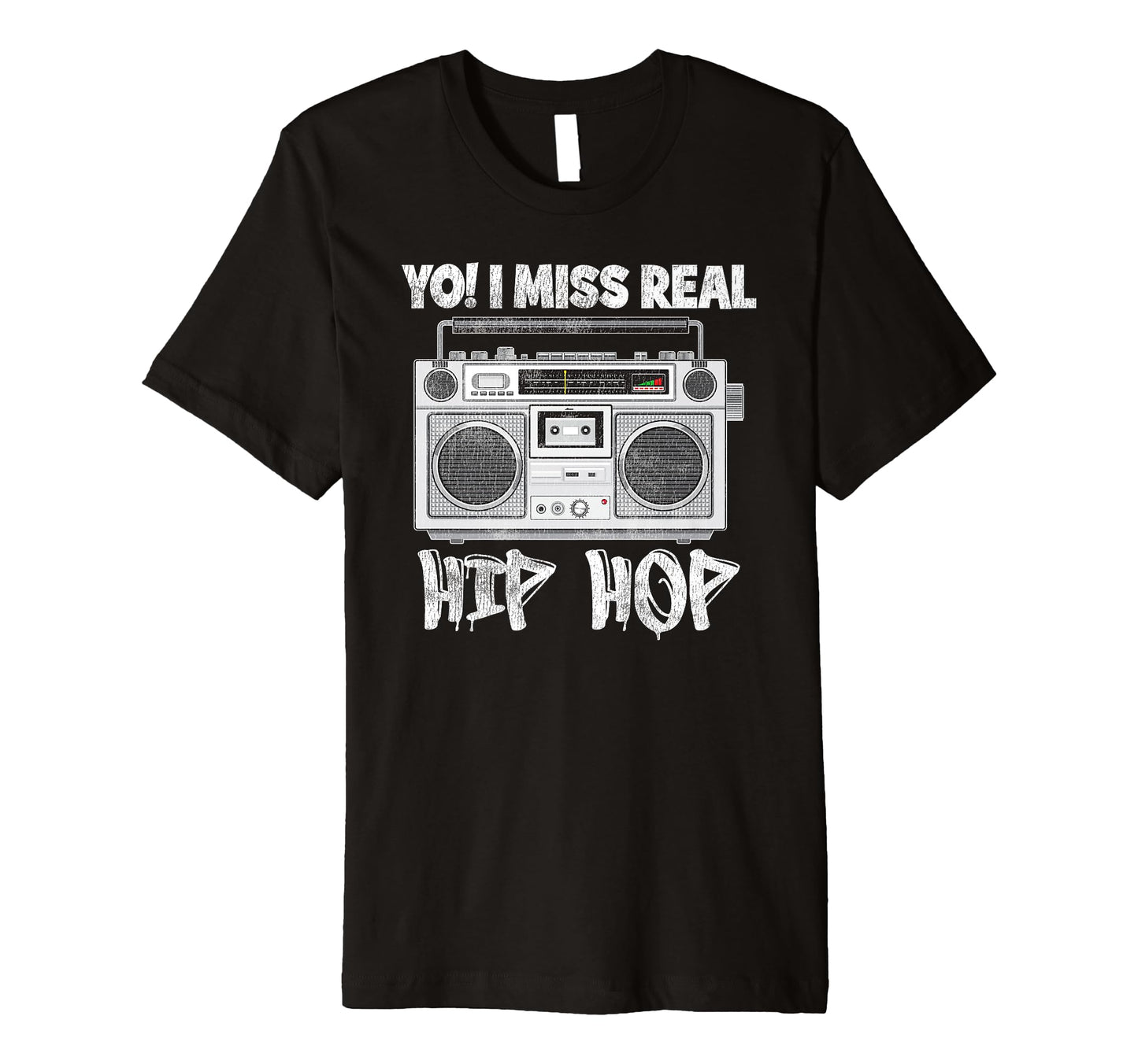 I Miss Real Hip Hip 80S 90S Hip Hop T-Shirt - Fun Novelty Design Men Women - T-Shirt, Sweatshirt, Hoodie