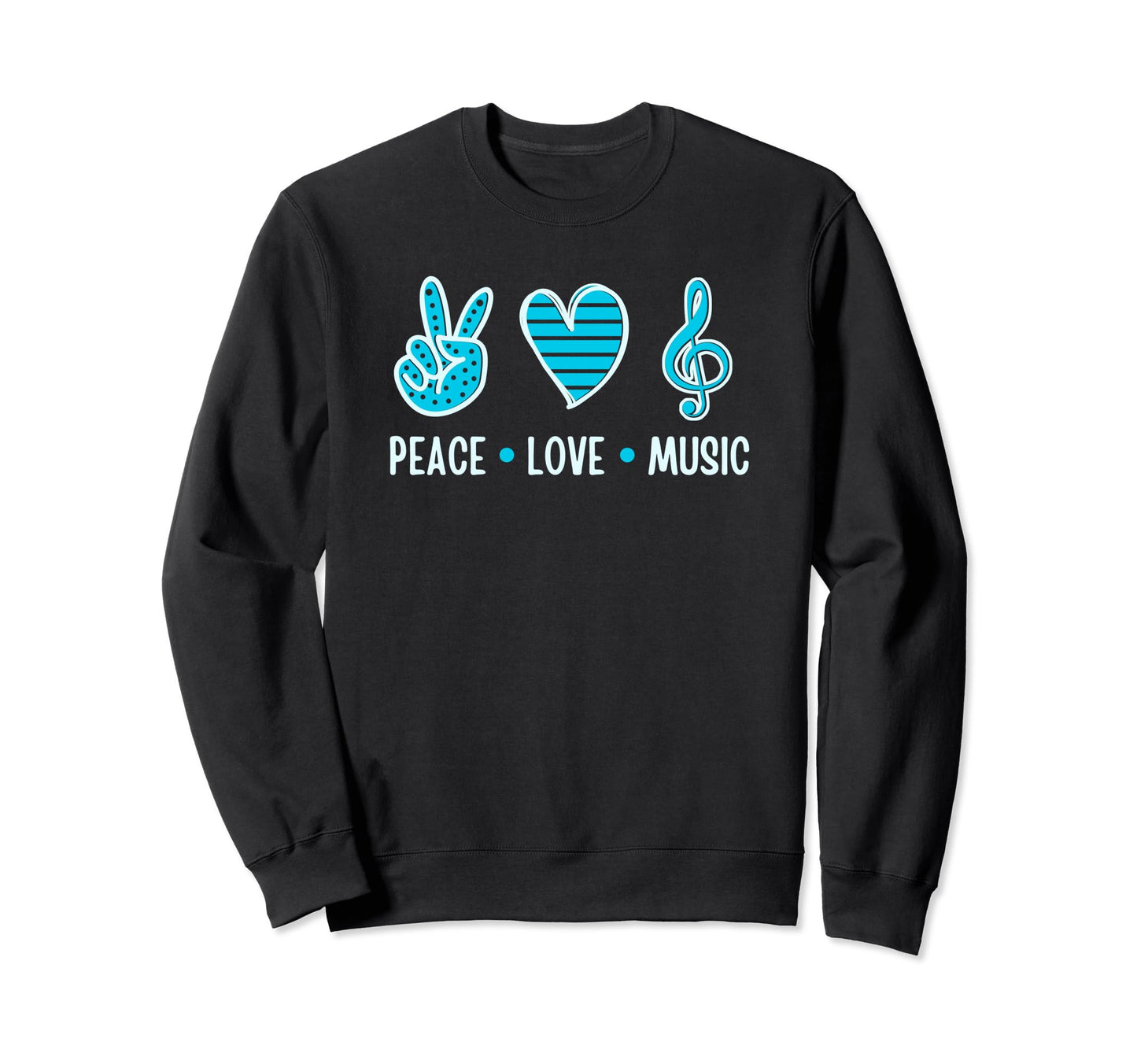 Peace Love Music Listening Music Sweatshirt - Trendy Graphic Men Women - T-Shirt, Sweatshirt, Hoodie