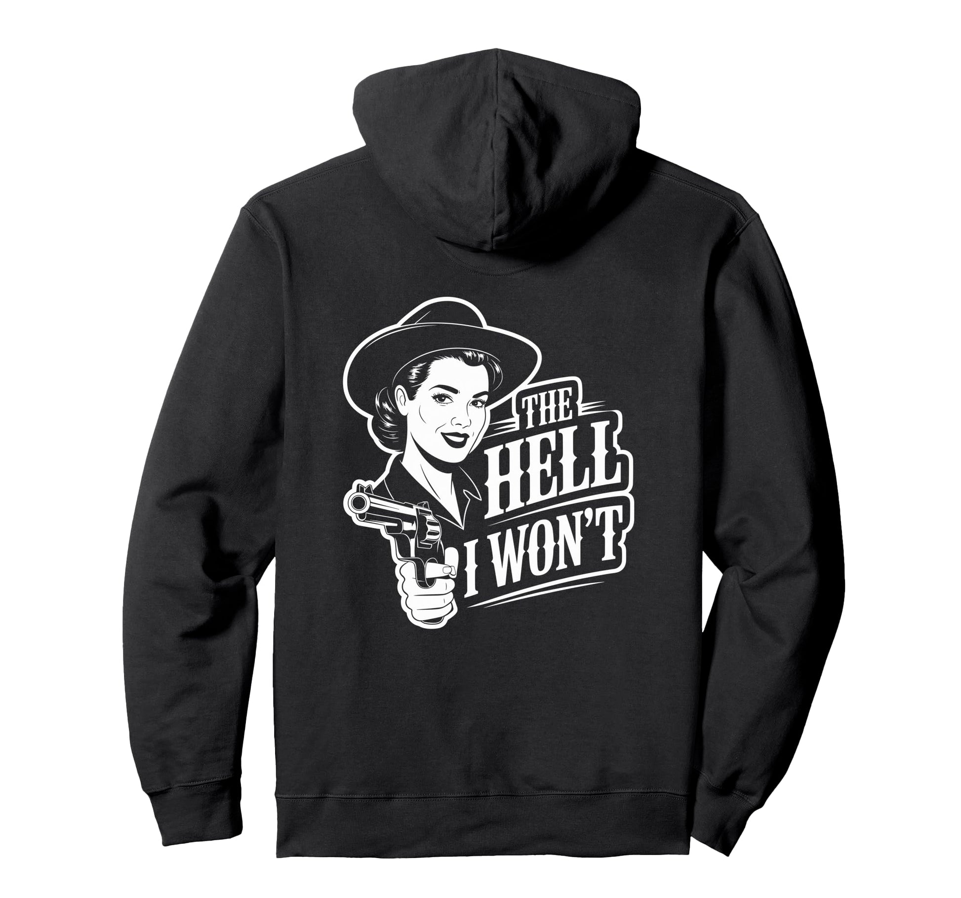 Hell I Wont Funny Cowgirl Country Hoodie - Aesthetic Graphic Unisex - T-Shirt, Sweatshirt, Hoodie