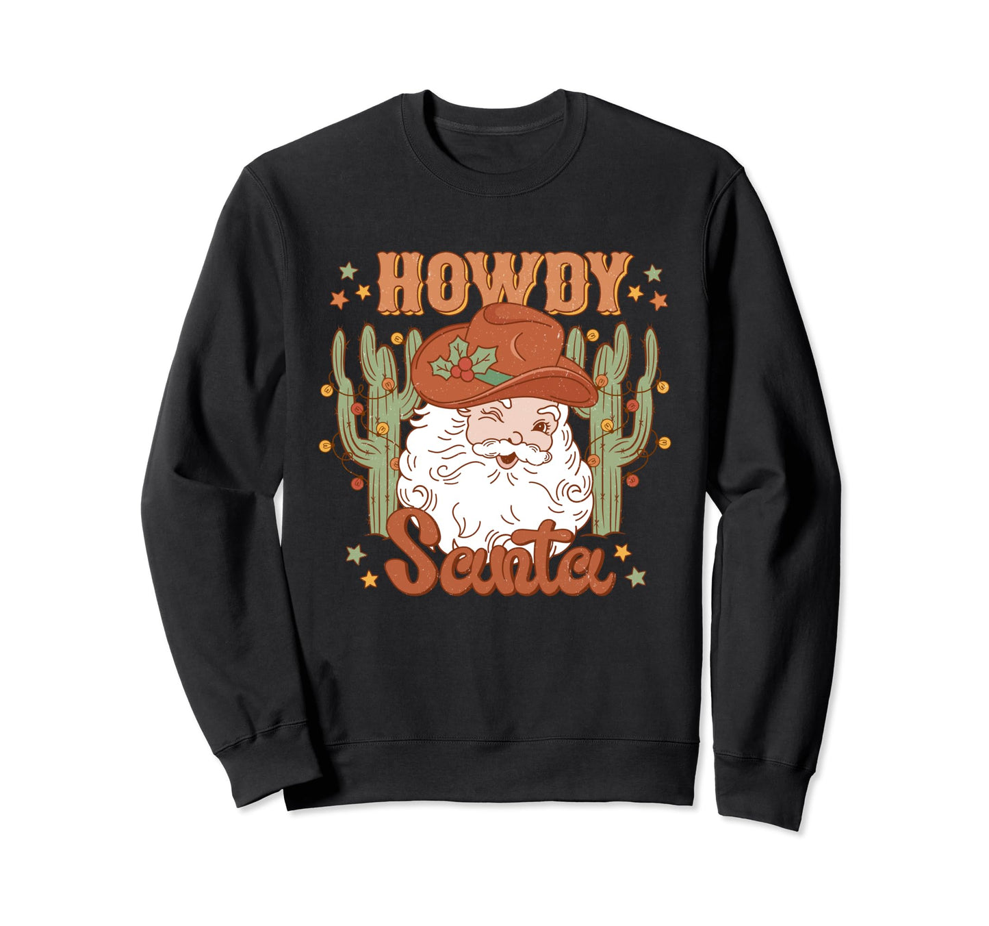 Howdy Western Cowboy Hat Santa Sweatshirt - Fun Novelty Design Men Women - T-Shirt, Sweatshirt, Hoodie