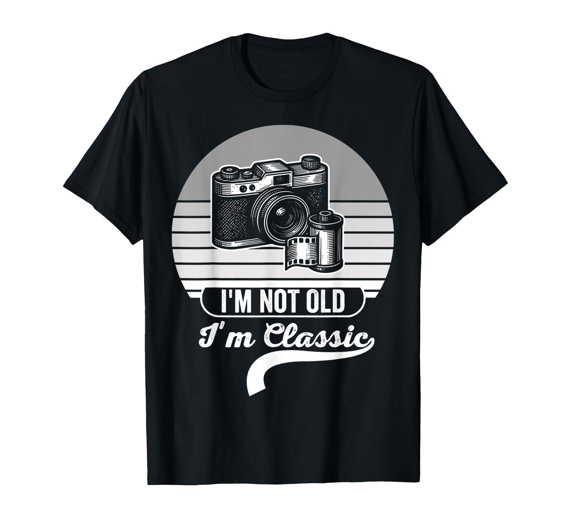 Im Not Old Im Camera Lovers T-Shirt - Custom Art Print for Adults - T-Shirt, Sweatshirt, Hoodie