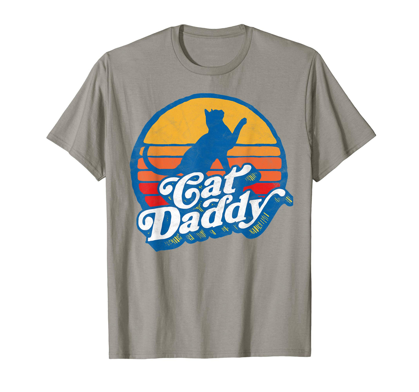 Cat Daddy 80S Sun Typography T-Shirt - Fun Novelty Design Men Women - T-Shirt, Sweatshirt, Hoodie