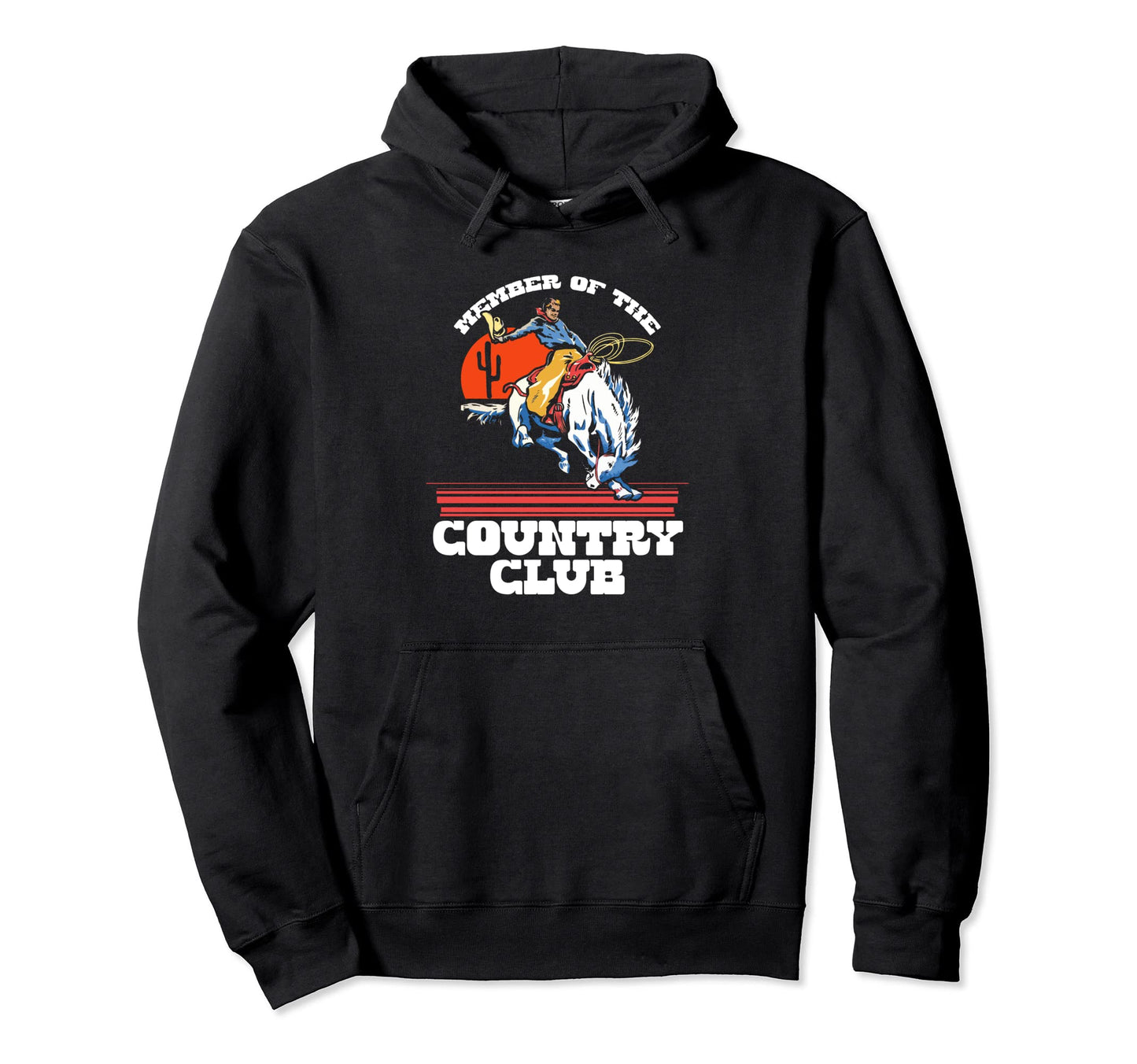 Member Country Club Rodeo Cowboy Western Hoodie - Aesthetic Graphic Unisex - T-Shirt, Sweatshirt, Hoodie