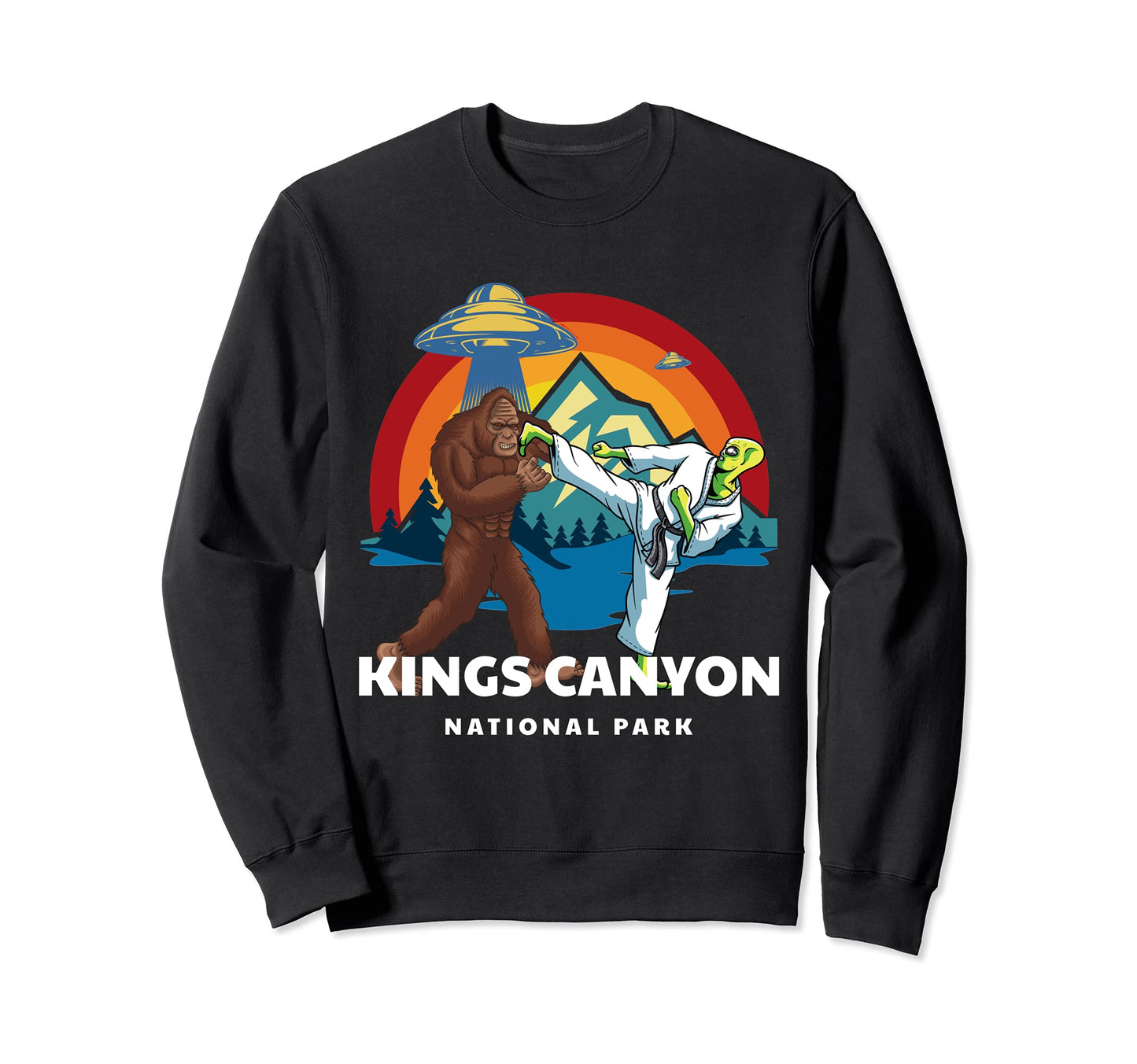 Kings Canyon National Park Bigfoot Sweatshirt - Novelty Apparel Men Women - T-Shirt, Sweatshirt, Hoodie