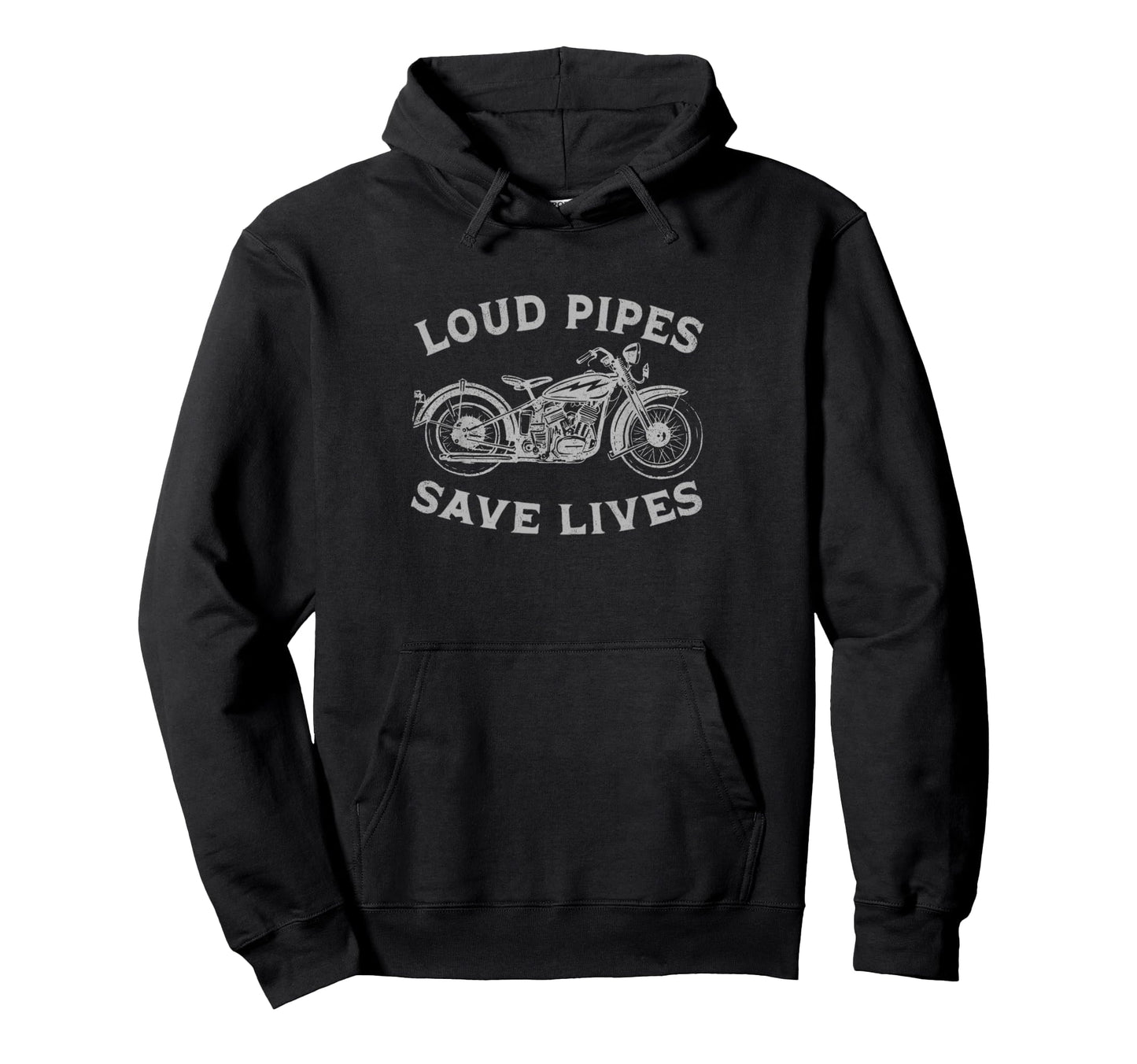 Loud Pipes Save Lives Funny Biker Hoodie - Casual Everyday Wear for Adults - T-Shirt, Sweatshirt, Hoodie