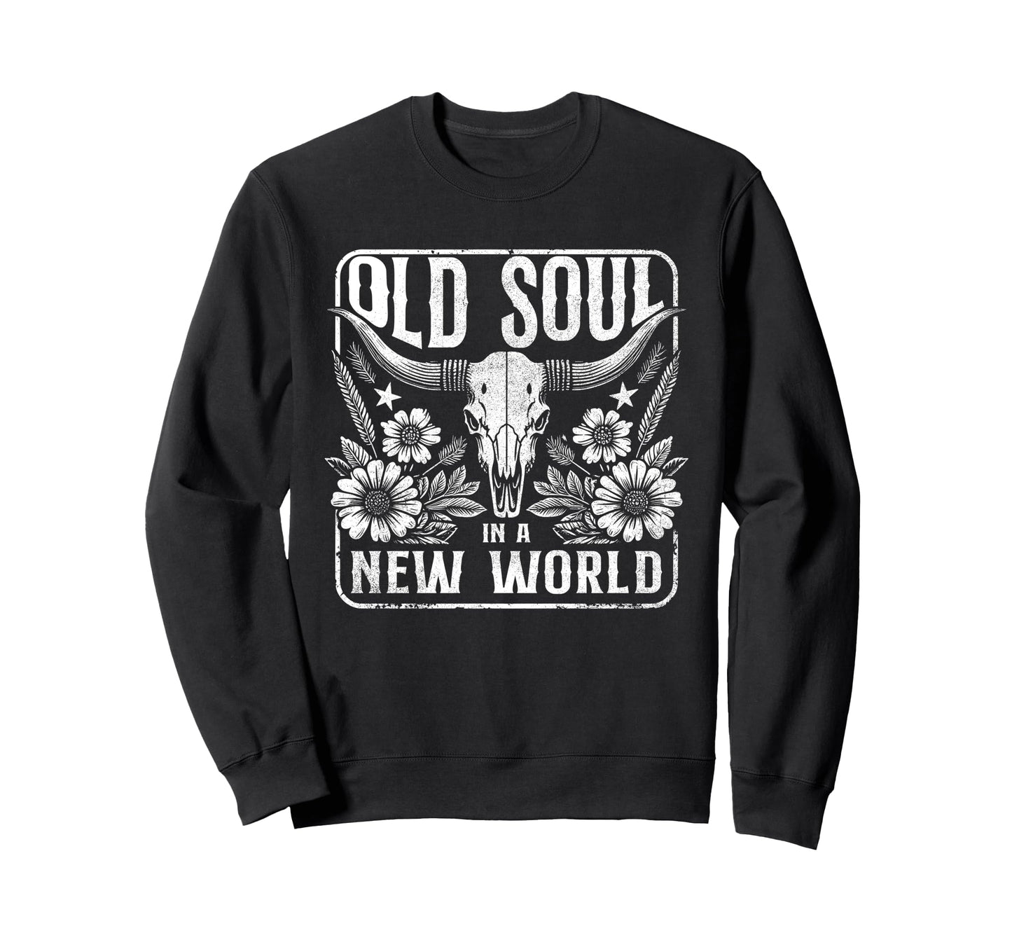 Living New World Old Soul Western Sweatshirt - Aesthetic Graphic for Adults - T-Shirt, Sweatshirt, Hoodie