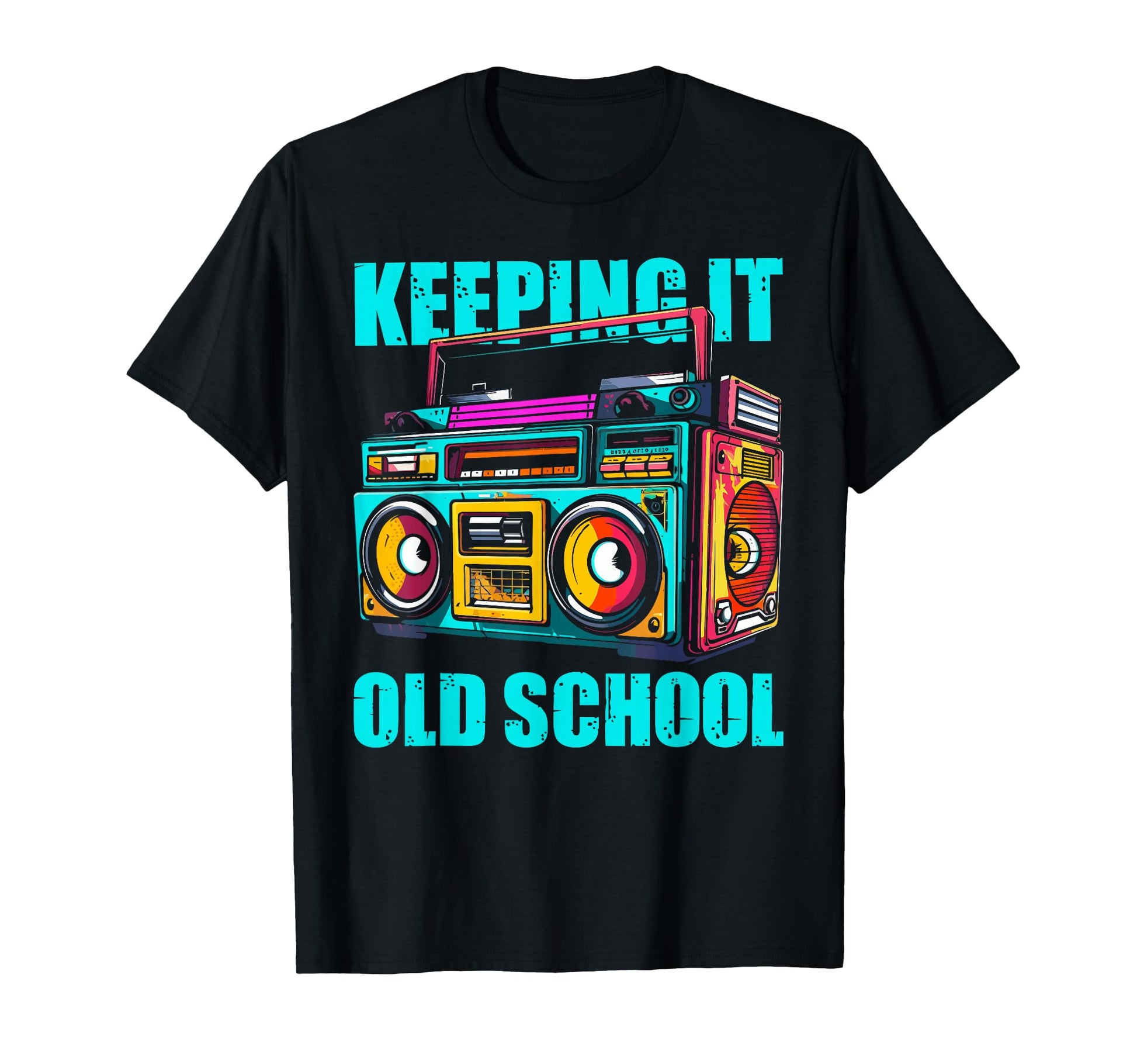 Keeping It Old School Boombox 80S Music T-Shirt - Trendy Graphic Men Women - T-Shirt, Sweatshirt, Hoodie