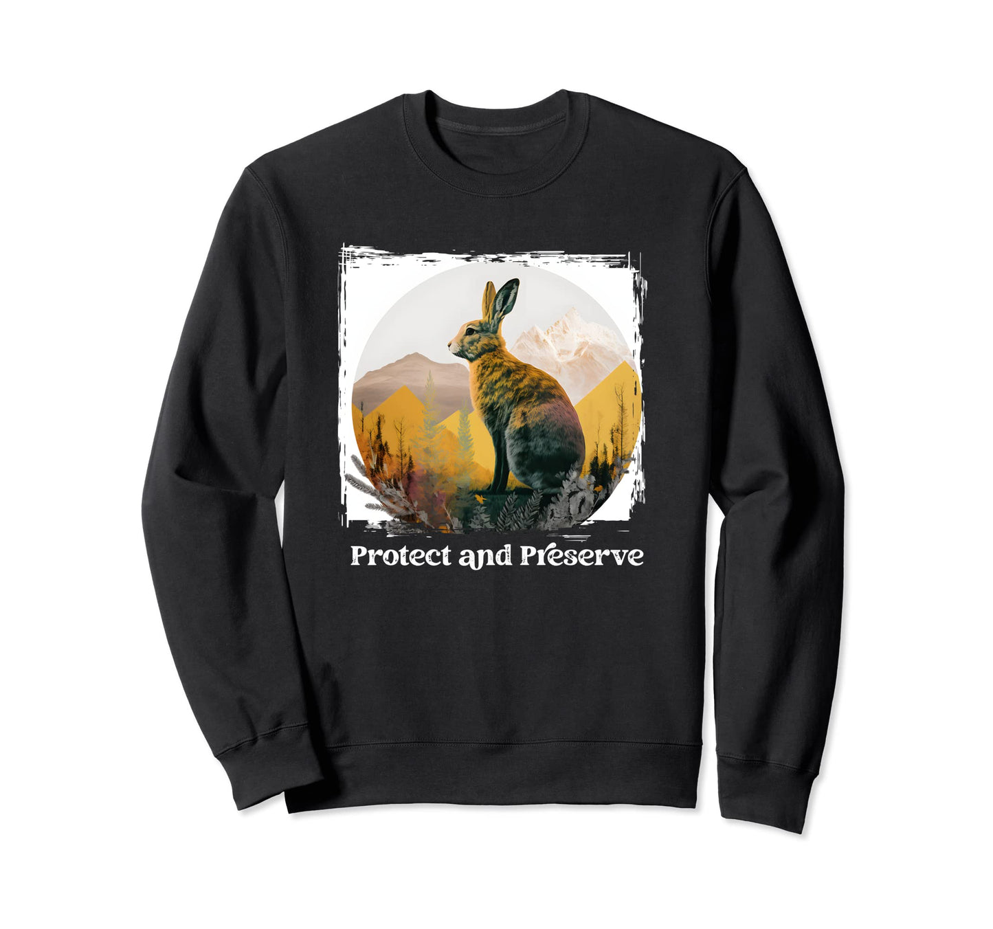 Preserve Protect National Park Sweatshirt - Fun Novelty Design Unisex - T-Shirt, Sweatshirt, Hoodie