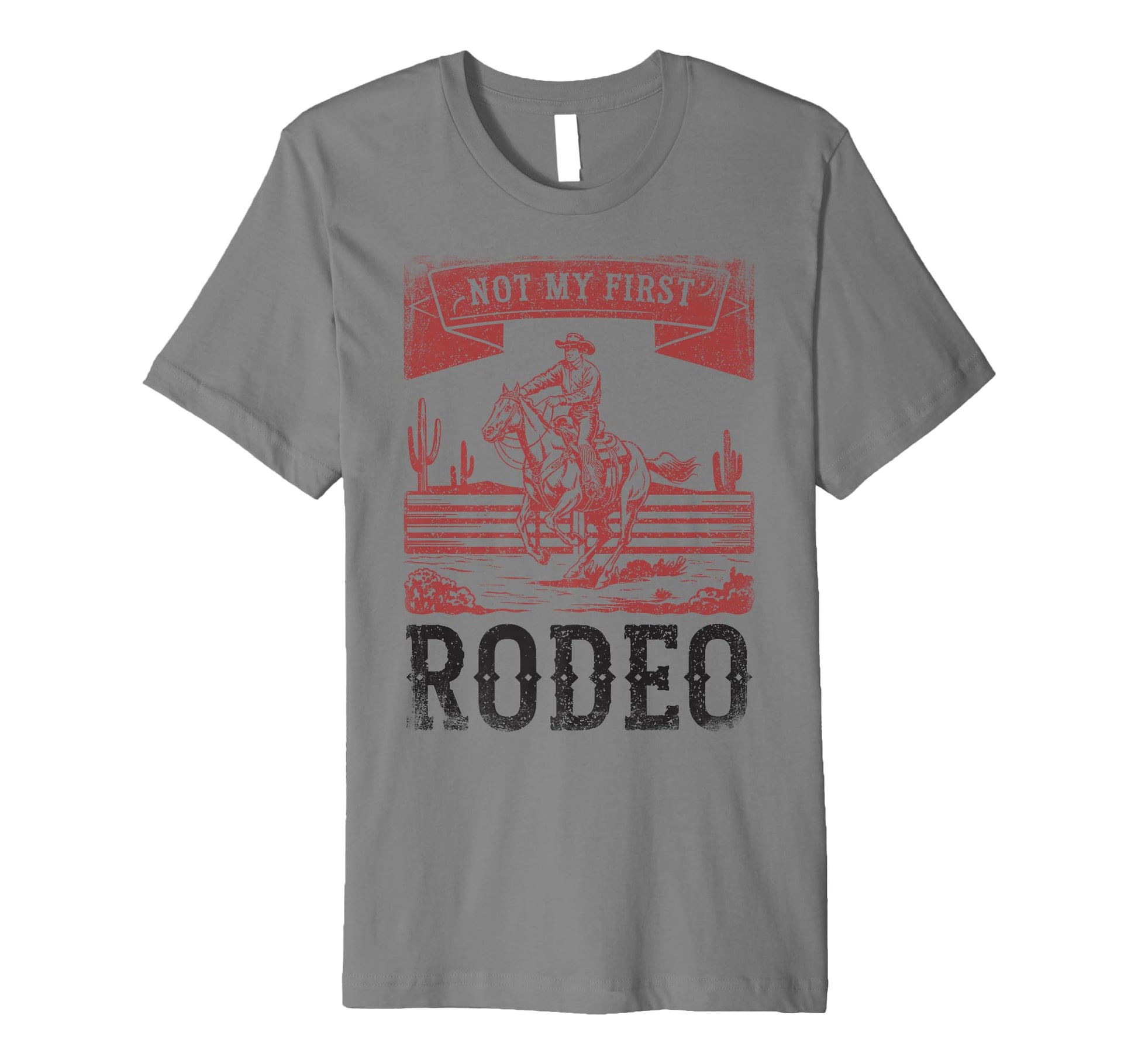 Not My First Rodeo Bronc Rider T-Shirt - Fun Novelty Design for Adults - T-Shirt, Sweatshirt, Hoodie