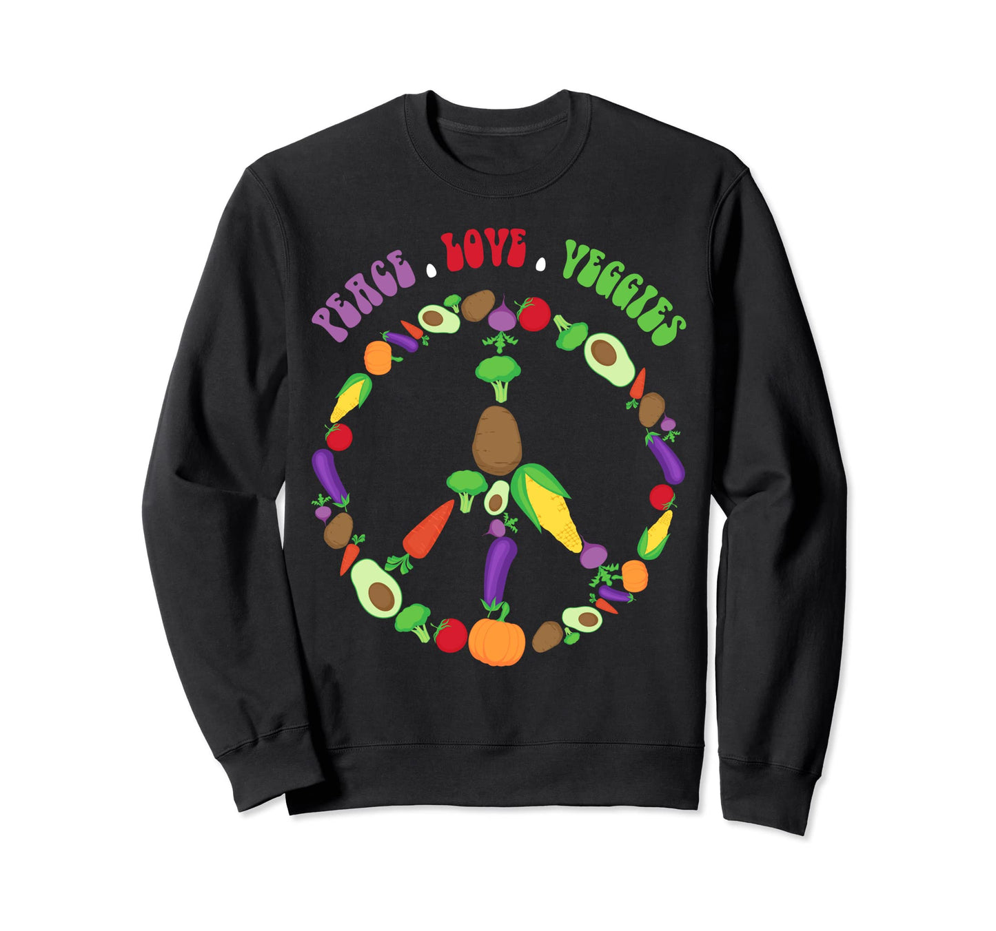 Vegan Eat Veggies Vegetarians Sweatshirt - Graphic Print Men Women - T-Shirt, Sweatshirt, Hoodie