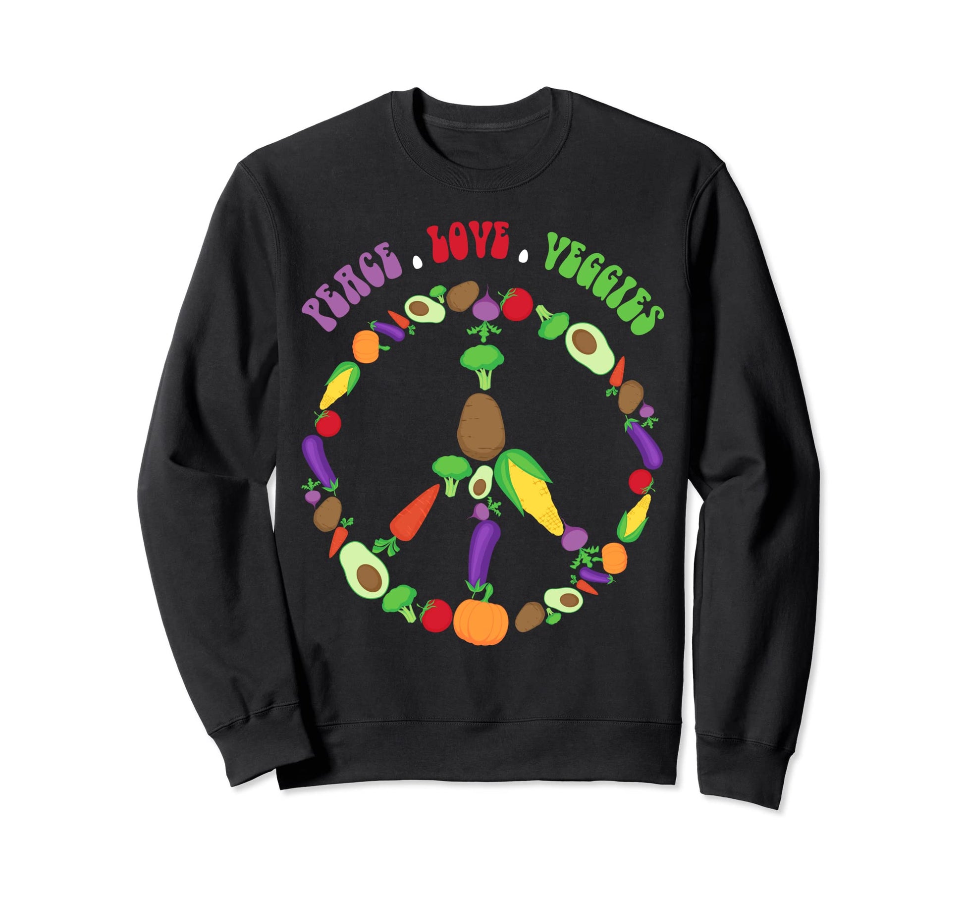 Vegan Eat Veggies Vegetarians Sweatshirt - Graphic Print Men Women - T-Shirt, Sweatshirt, Hoodie