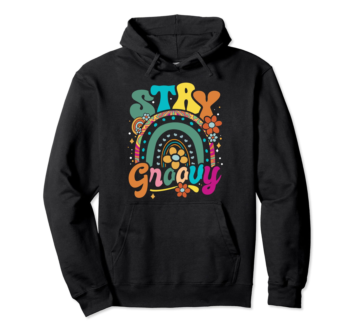Stay Groovy Floral Rainbow Hippie 70S Hoodie - Fun Novelty Design Men Women - T-Shirt, Sweatshirt, Hoodie